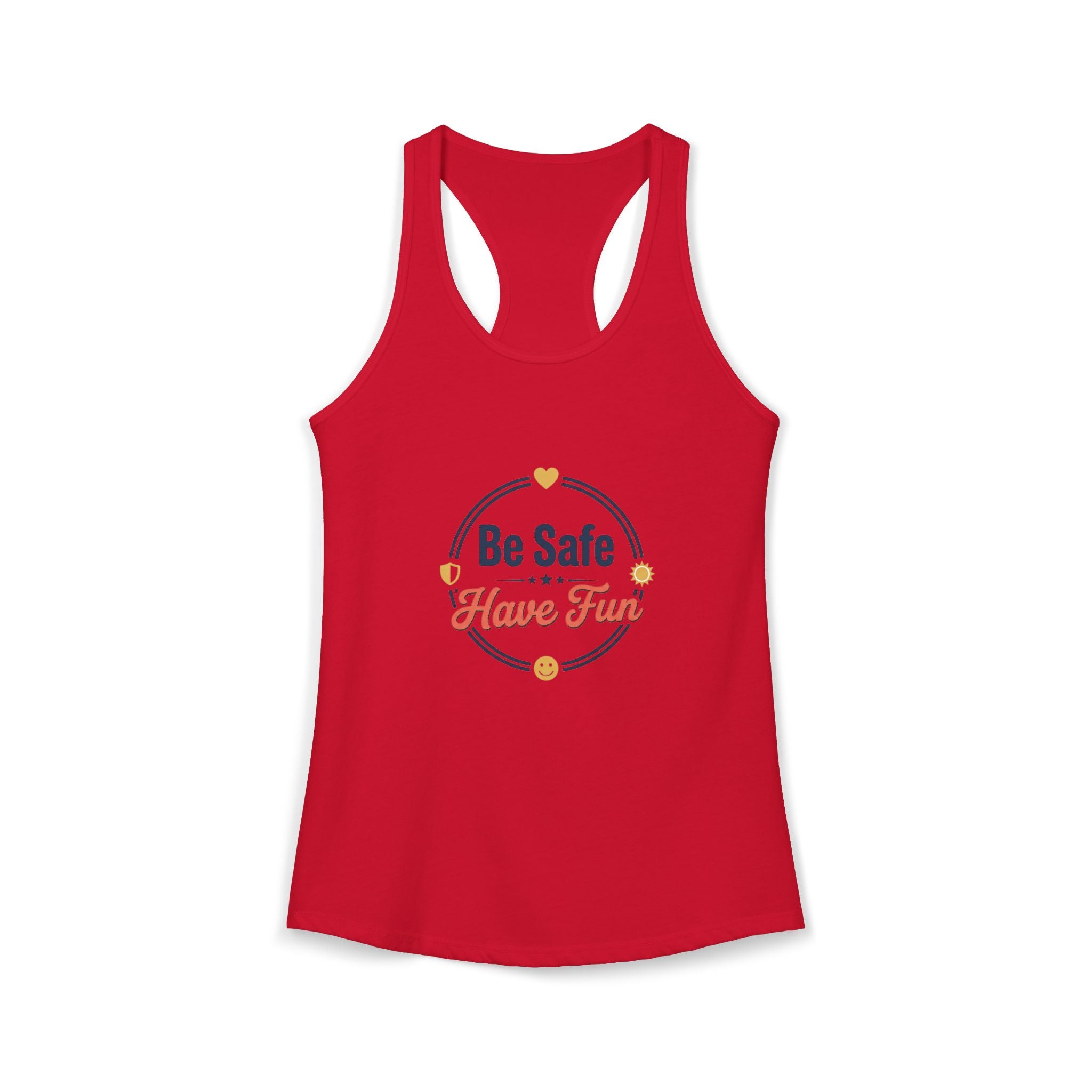 Be Safe Have Fun Women's Ideal Racerback Tank