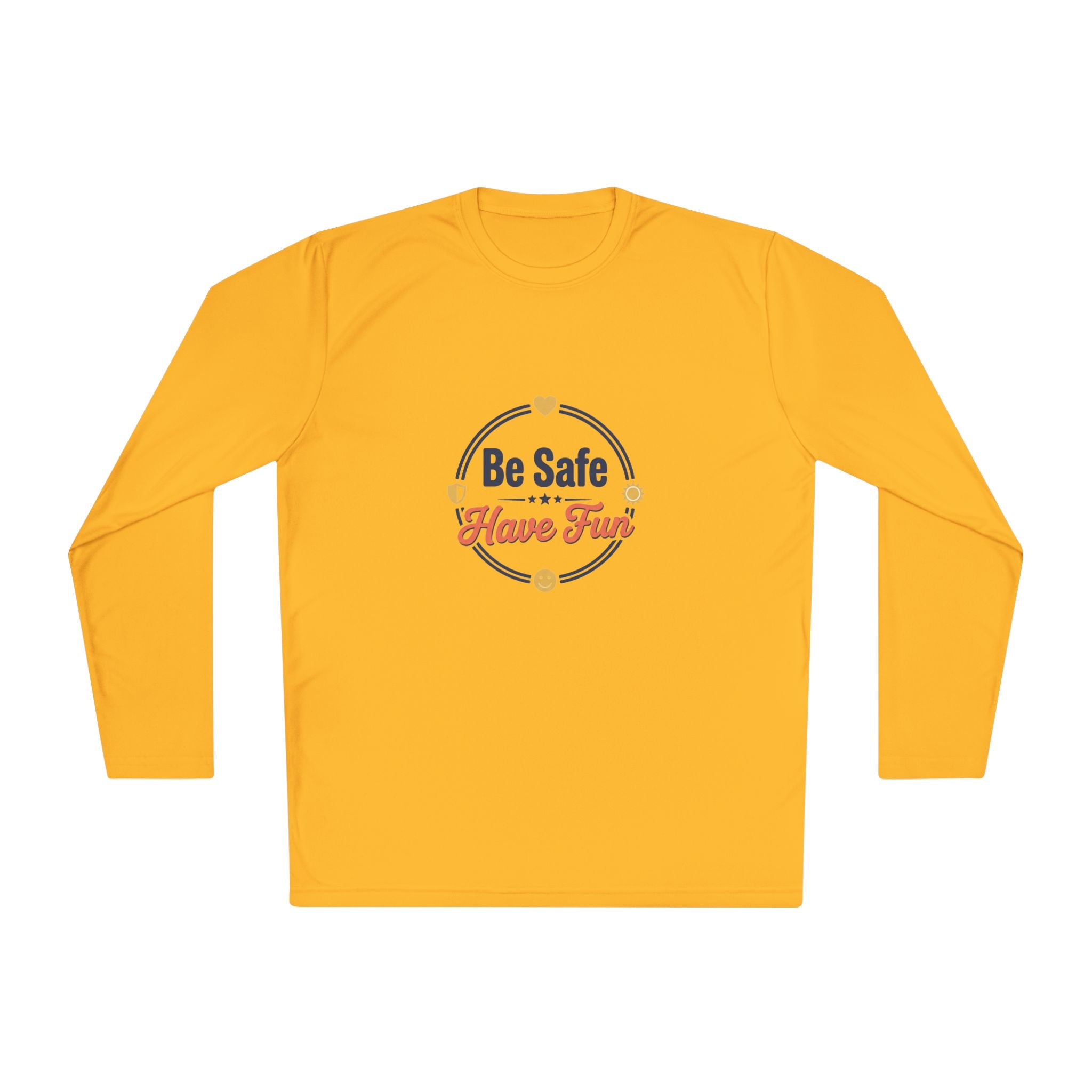 Be Safe Have Fun Unisex Lightweight Long Sleeve Tee