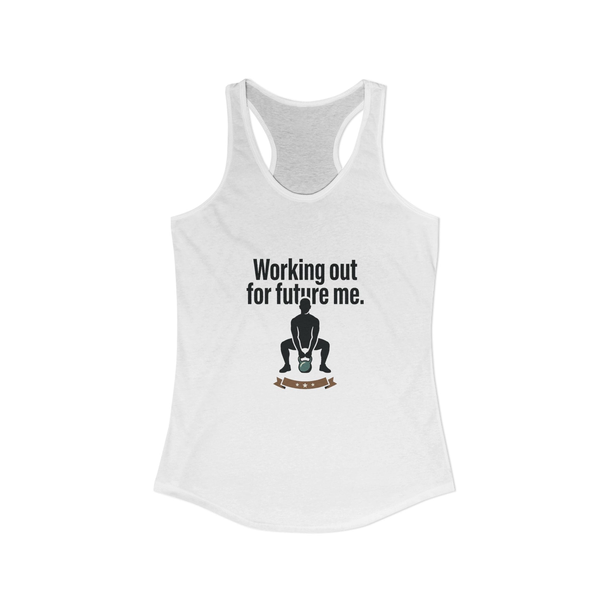 Working Out For Future Me Women's Ideal Racerback Tank