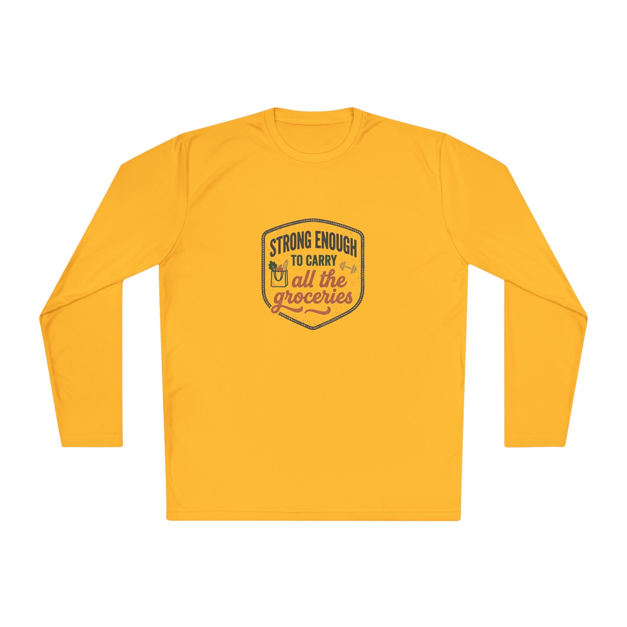 Strong Enough to Carry All the Groceries Unisex Lightweight Long Sleeve Tee