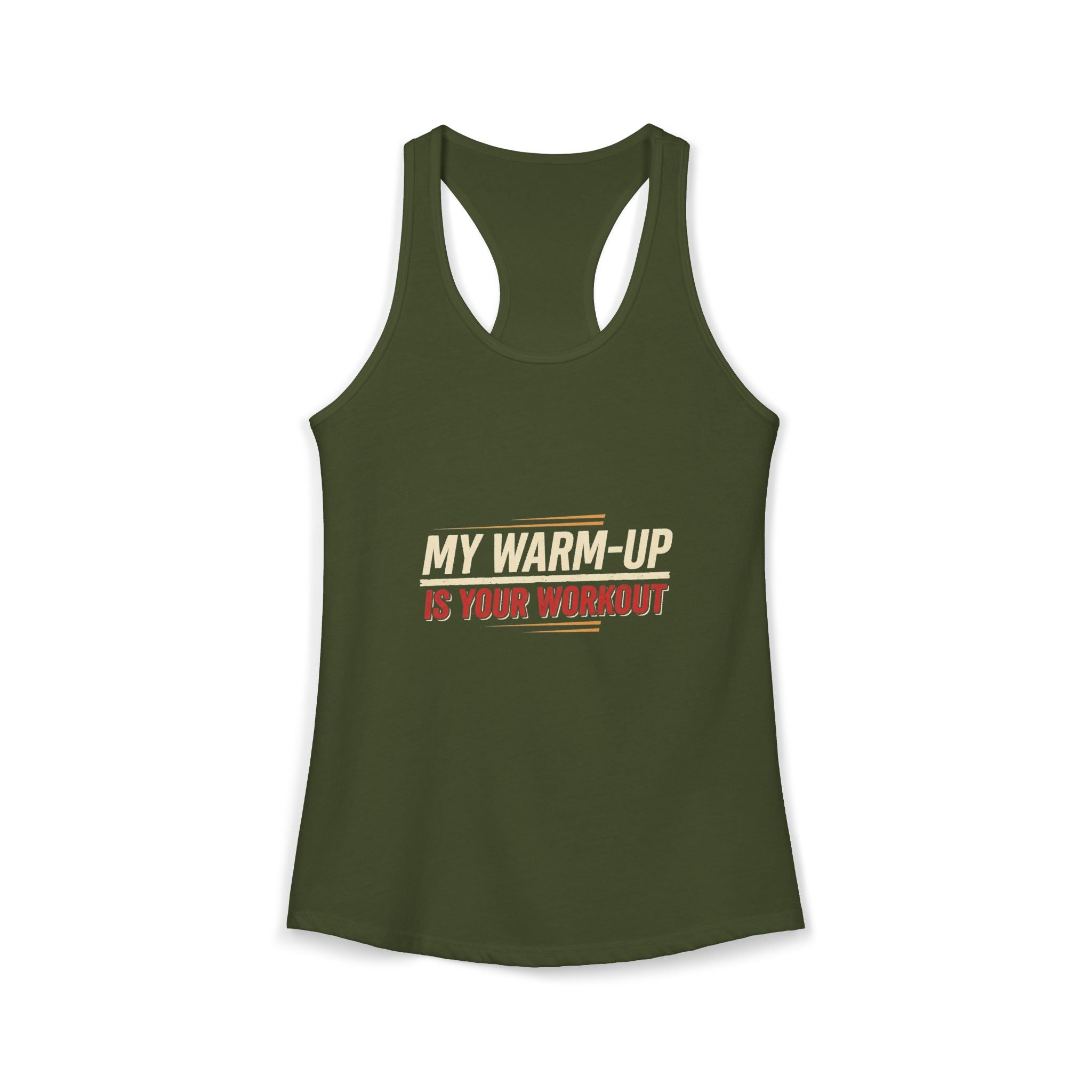 My Warm-Up is Your Workout Women's Ideal Racerback Tank