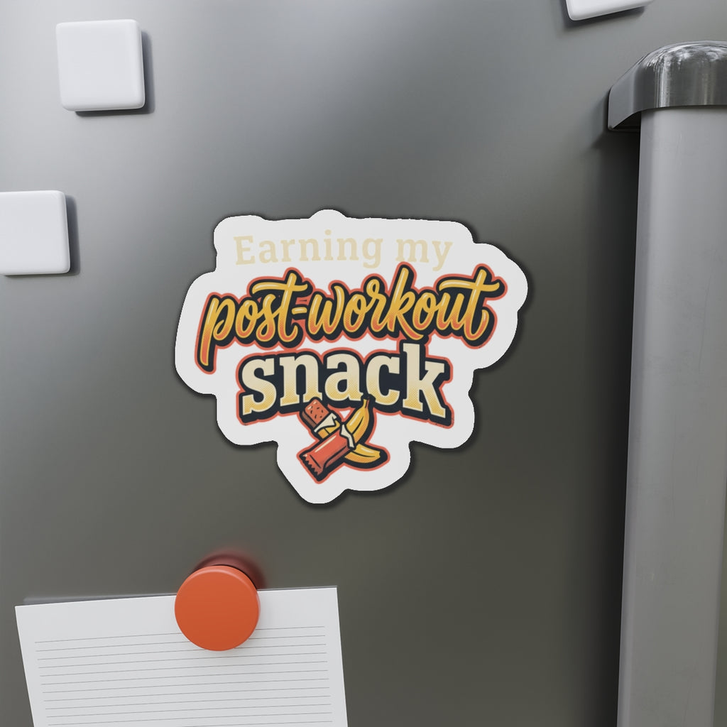 Earning My Post-Workout Snack Die-Cut Magnets