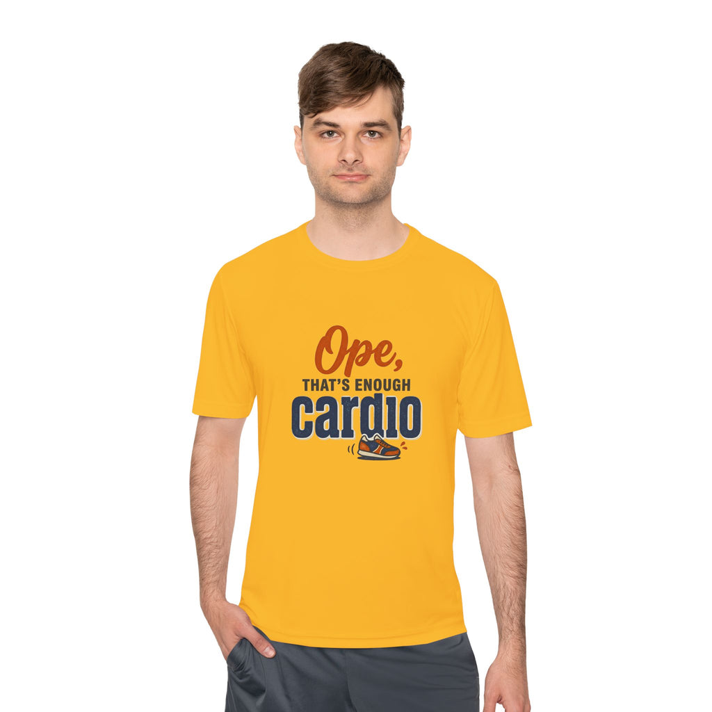 Ope, That's Enough Cardio Unisex Moisture Wicking Tee