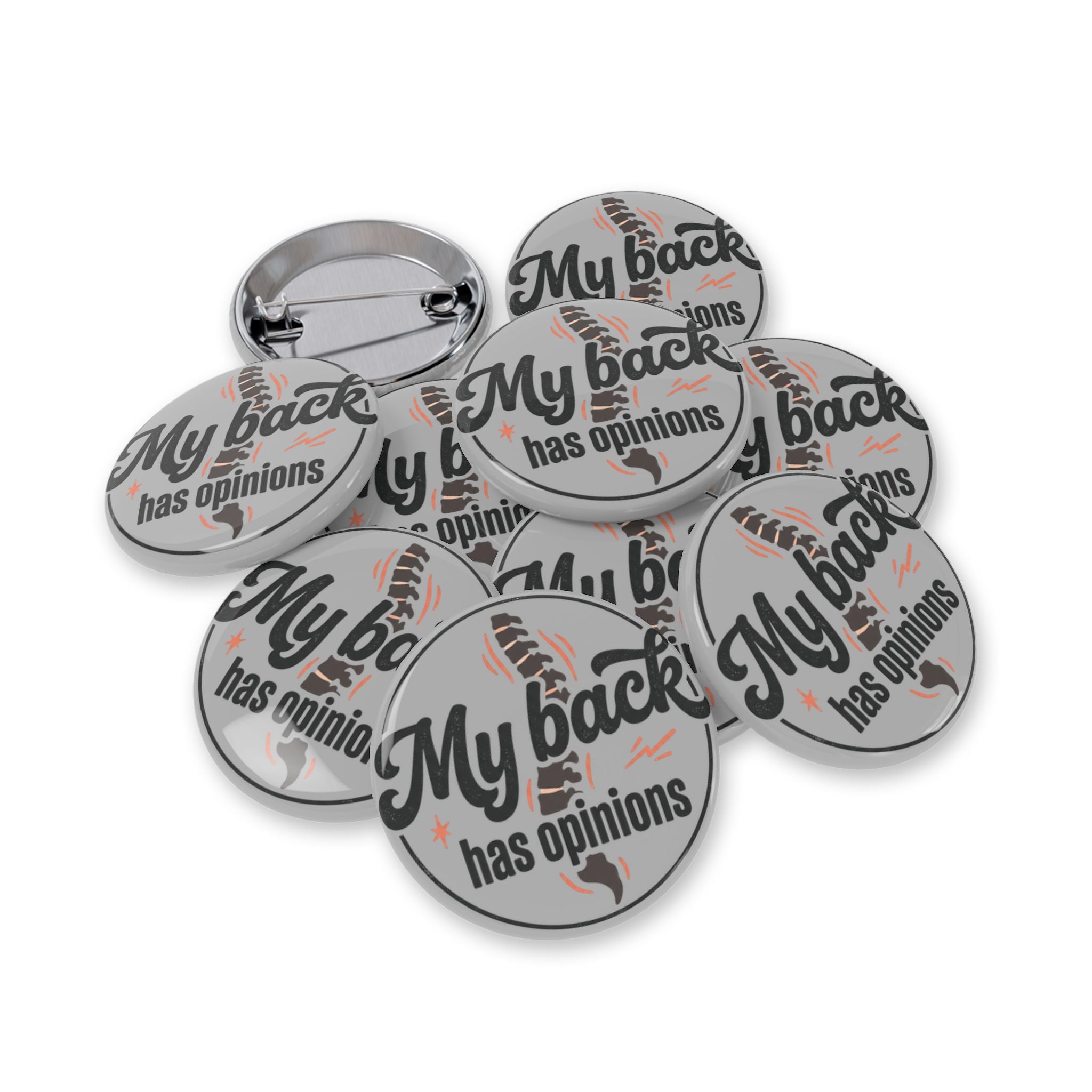 My Back Has Opinions Round Pins