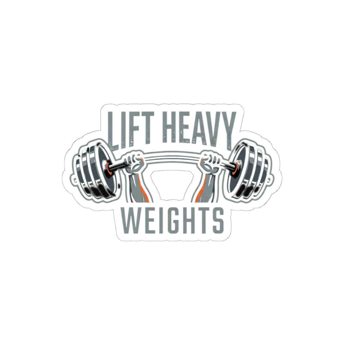 Lift Heavy Kiss-Cut Stickers