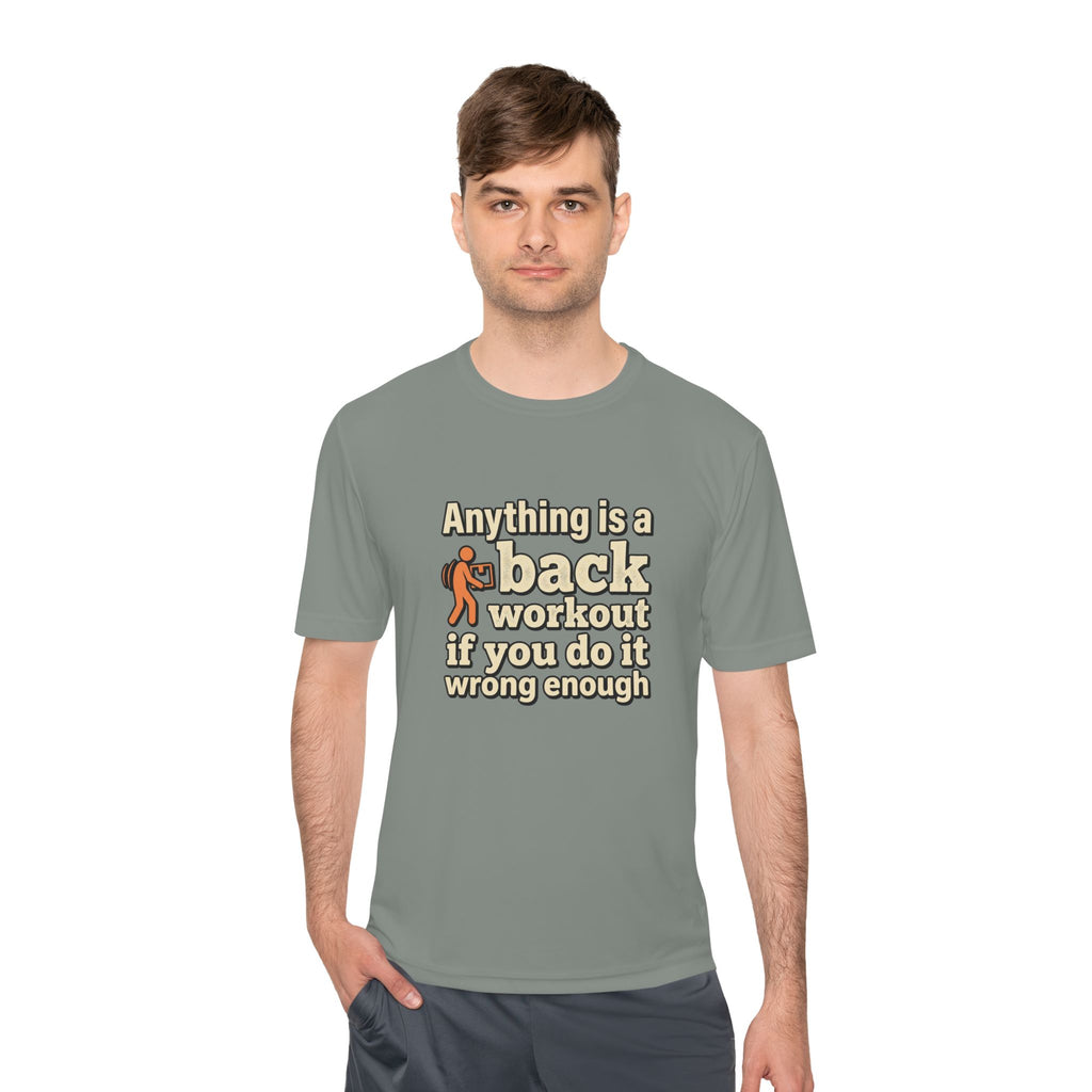 Anything is a Back Workout If You Do It Wrong Enough Unisex Moisture Wicking Tee