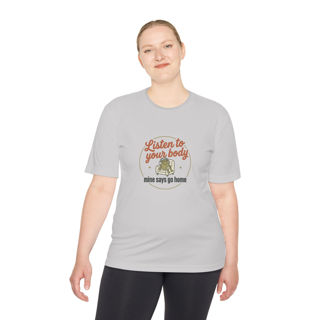 Listen to Your Body Unisex Moisture Wicking Tee