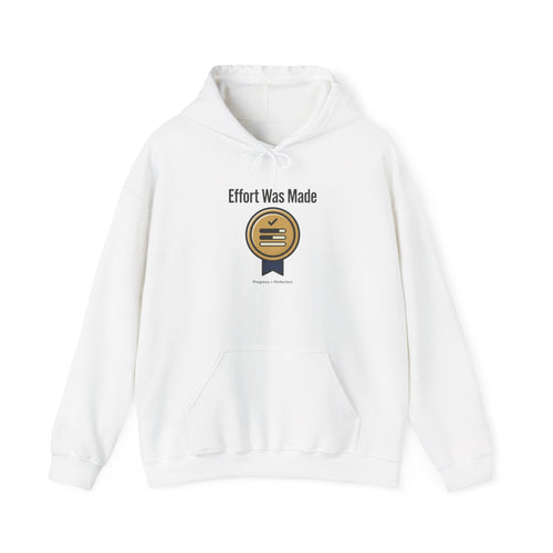 Effort was Made Unisex Heavy Blend™ Hooded Sweatshirt