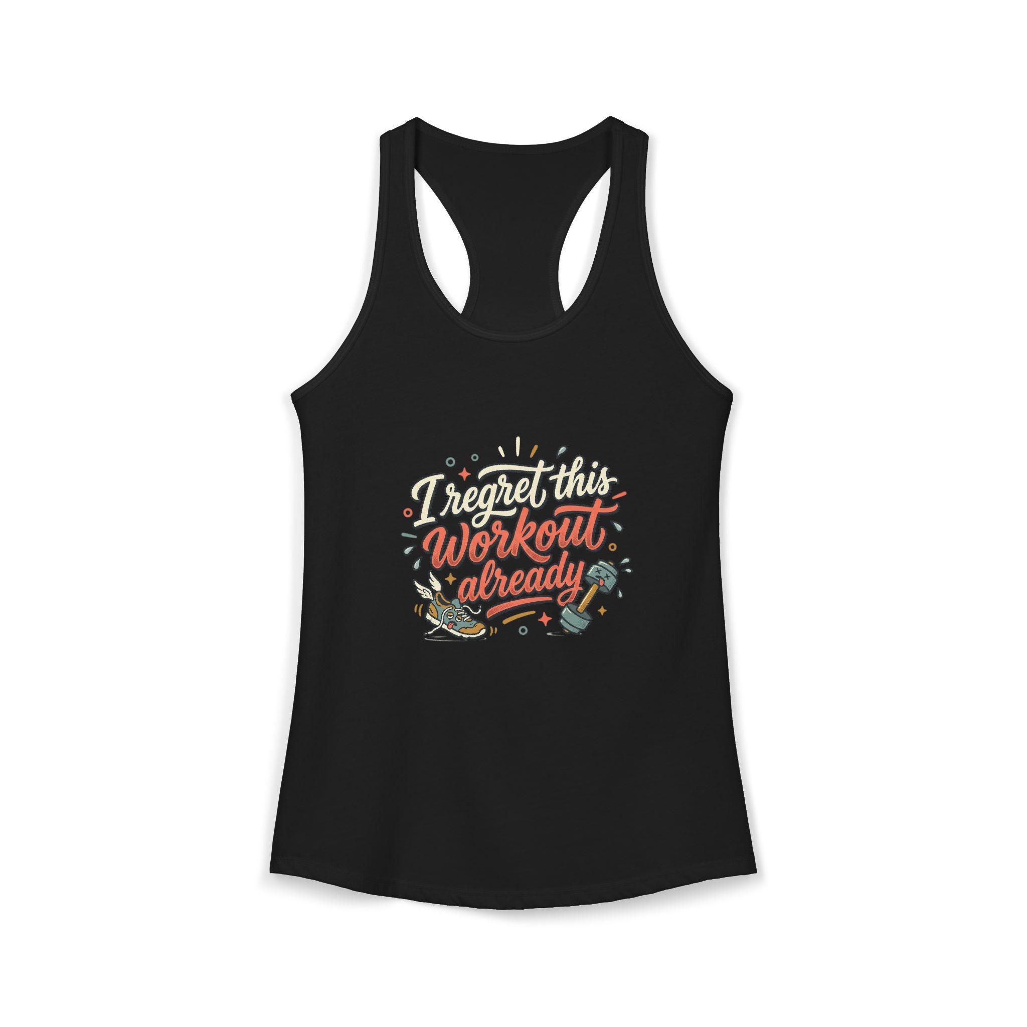 I Regret This Workout Already Women's Ideal Racerback Tank