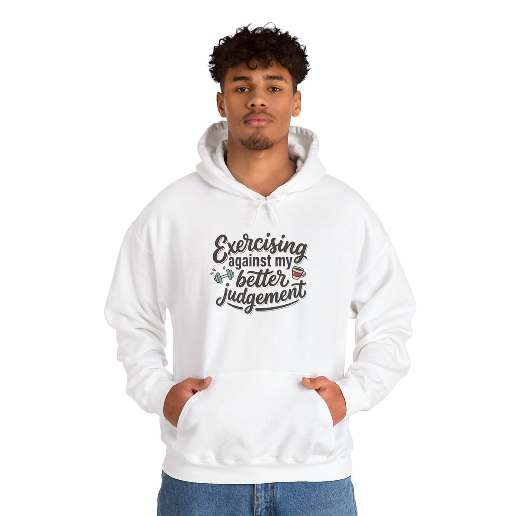 Exercising Against My Better Judgement Unisex Heavy Blend™ Hooded Sweatshirt