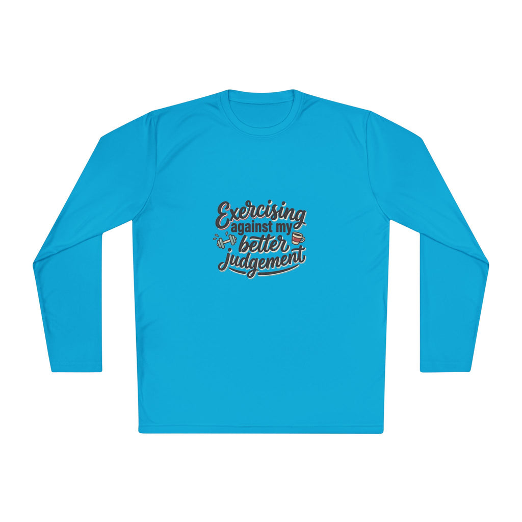 Exercising Against My Better Judgement Unisex Lightweight Long Sleeve Tee