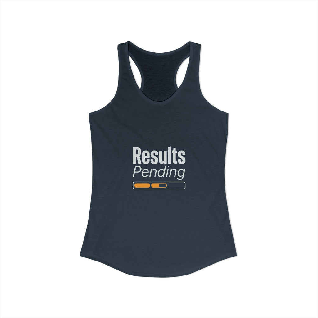 Results Pending Women's Ideal Racerback Tank