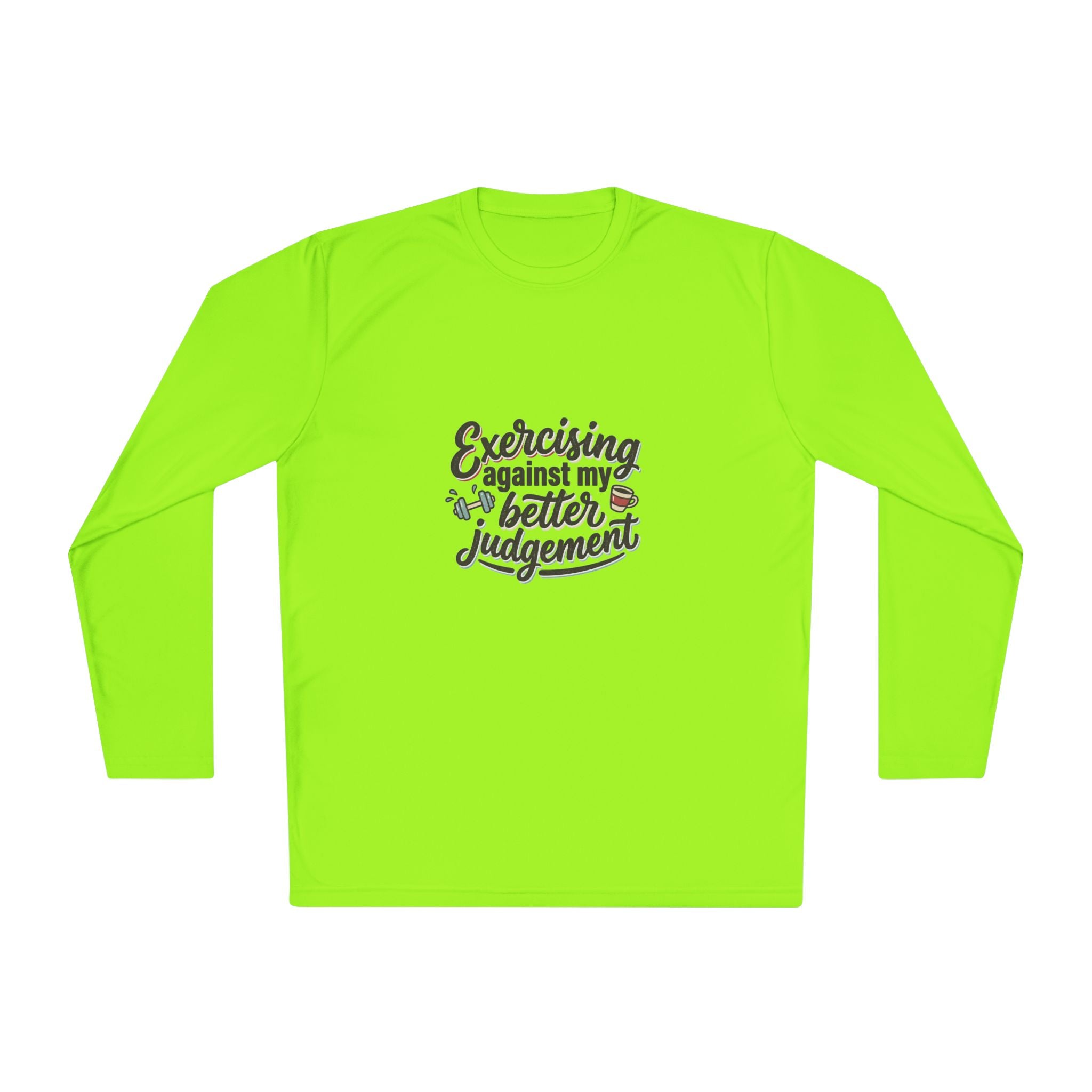 Exercising Against My Better Judgement Unisex Lightweight Long Sleeve Tee