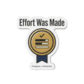 Effort was Made Magnets