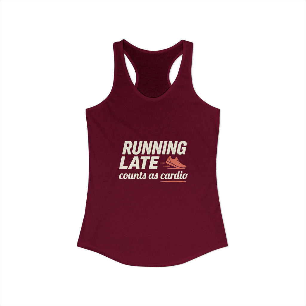 Running Late Counts as Cardio Women's Ideal Racerback Tank