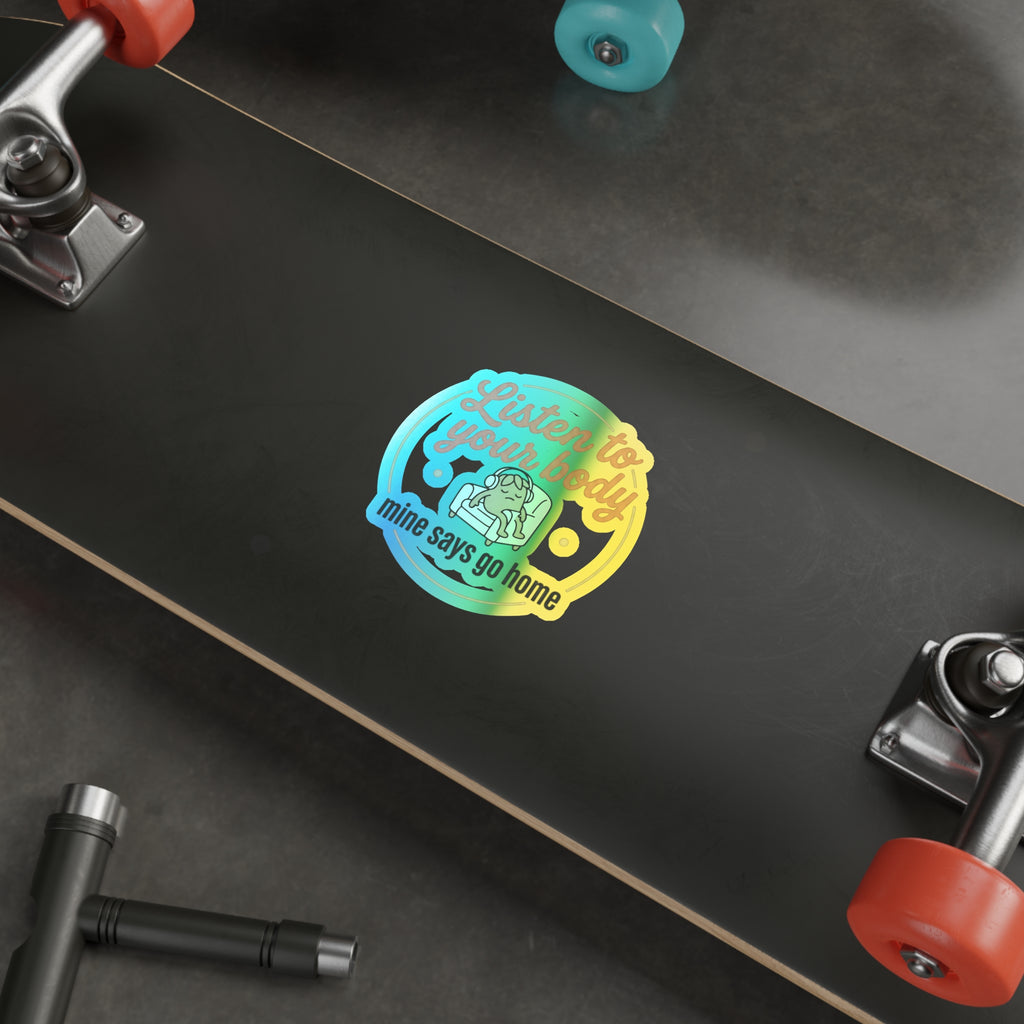 Listen to Your Body Holographic Die-cut Stickers