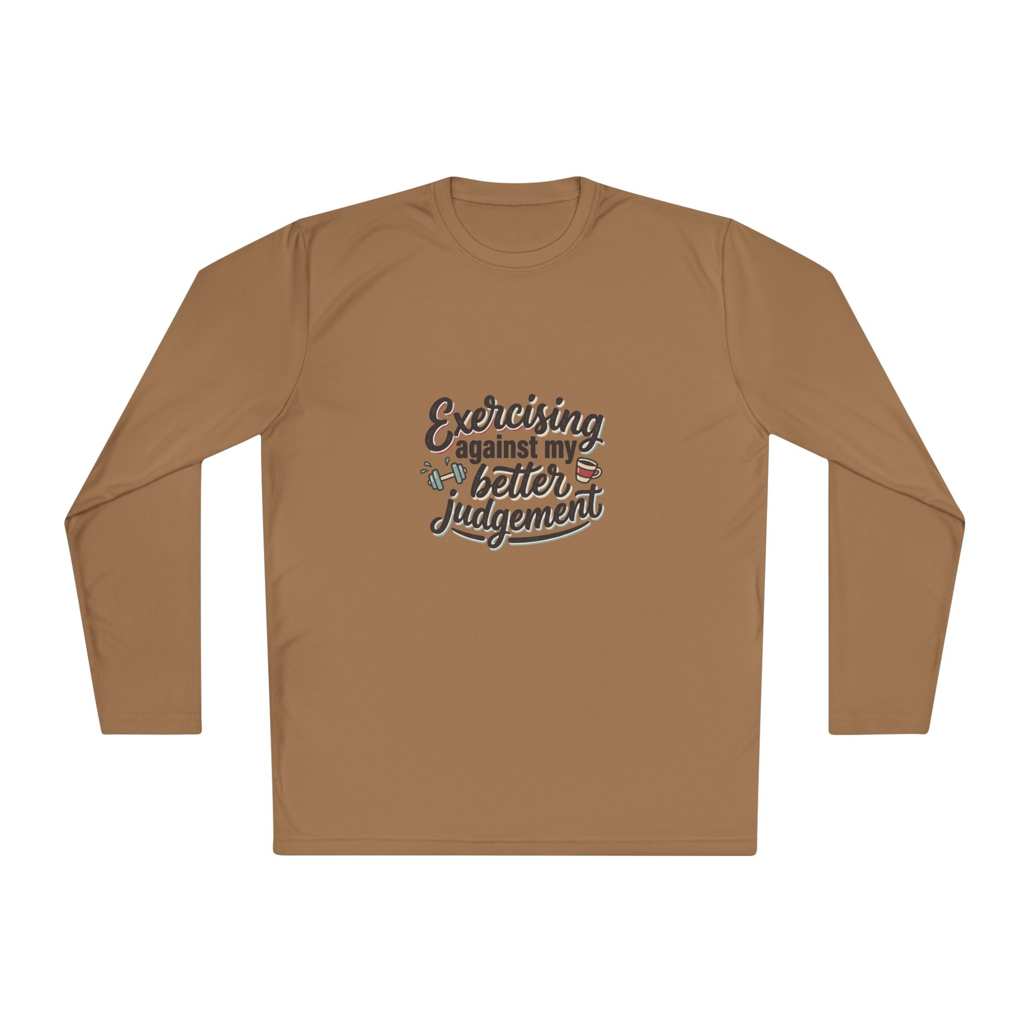 Exercising Against My Better Judgement Unisex Lightweight Long Sleeve Tee