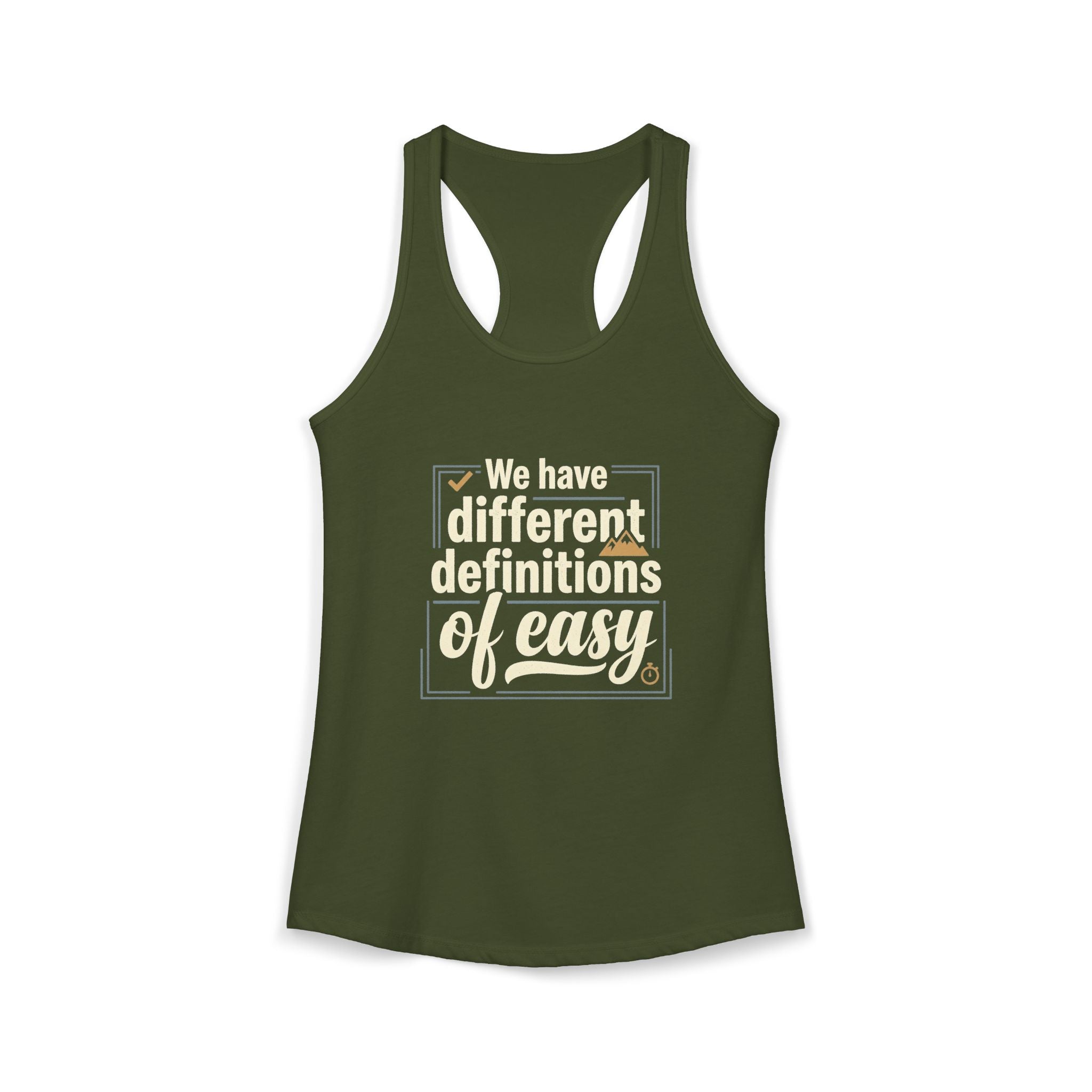 We Have Different Definitions of Easy Women's Ideal Racerback Tank