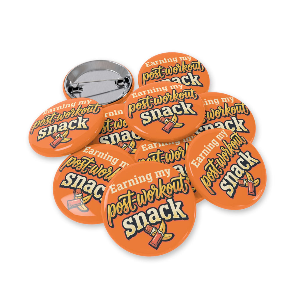 Earning My Post-Workout Snack Round Pins