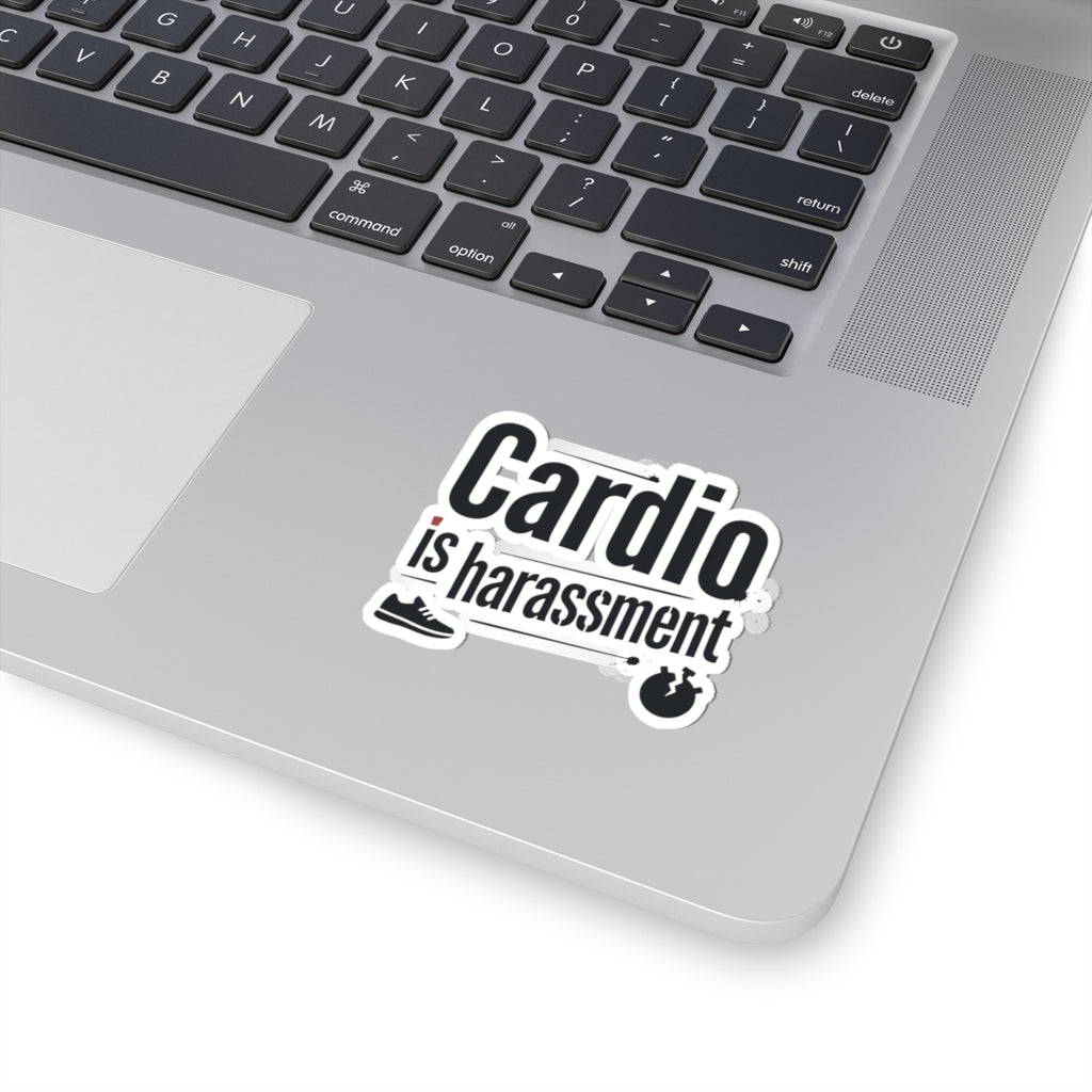 Cardio is Harassment Kiss-Cut Stickers