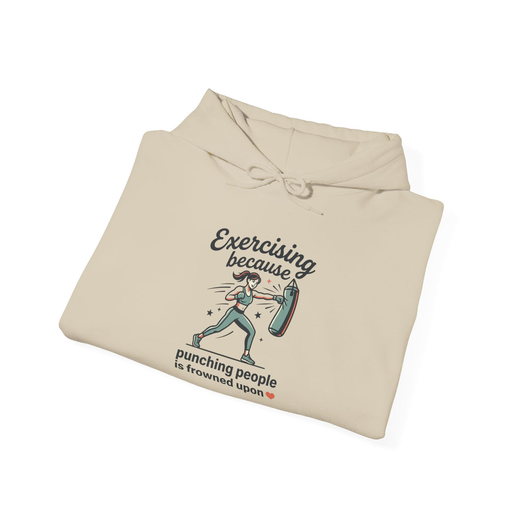 Exercising Because Punching People is Frowned Upon Unisex Heavy Blend™ Hooded Sweatshirt