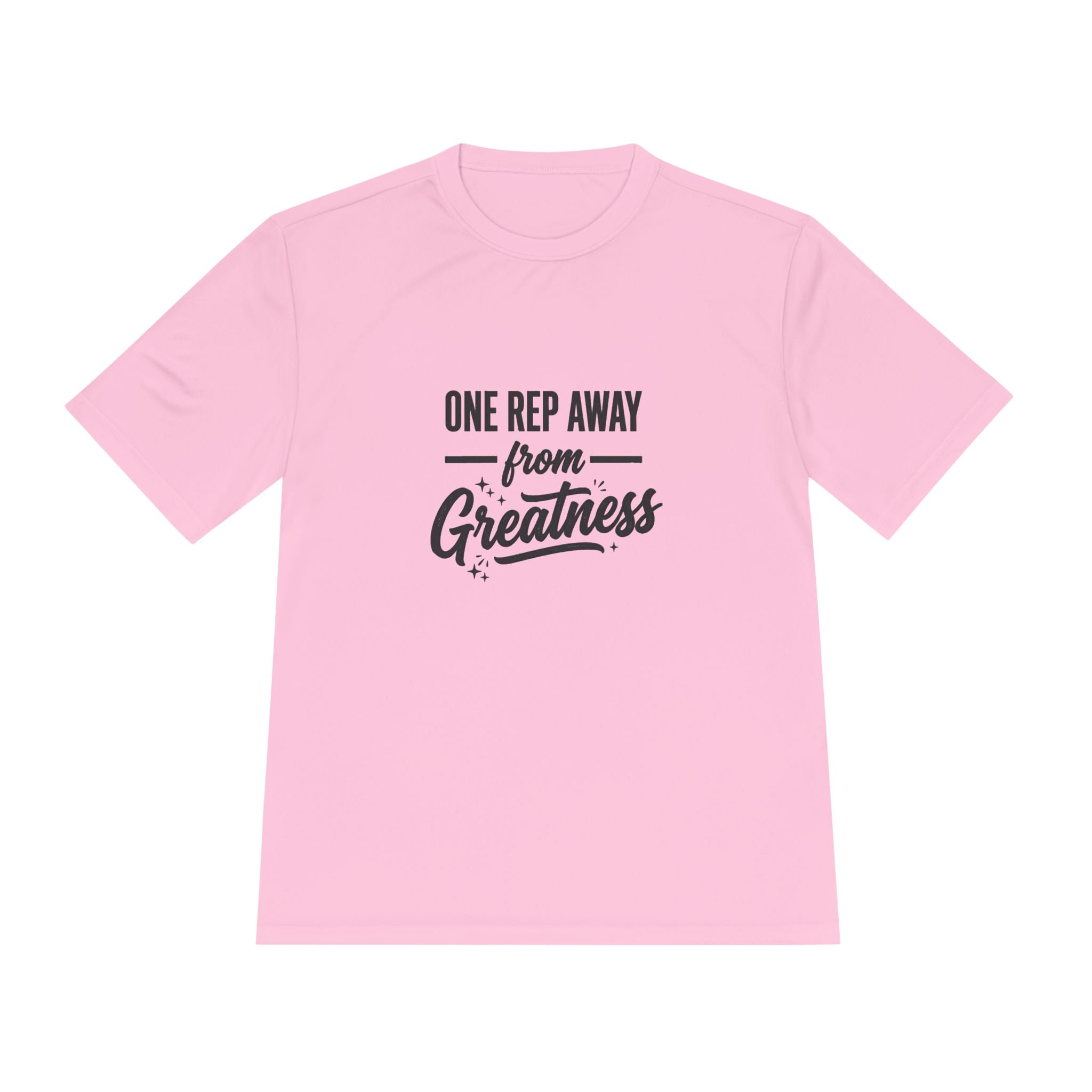 One Rep Away From Greatness Unisex Moisture Wicking Tee