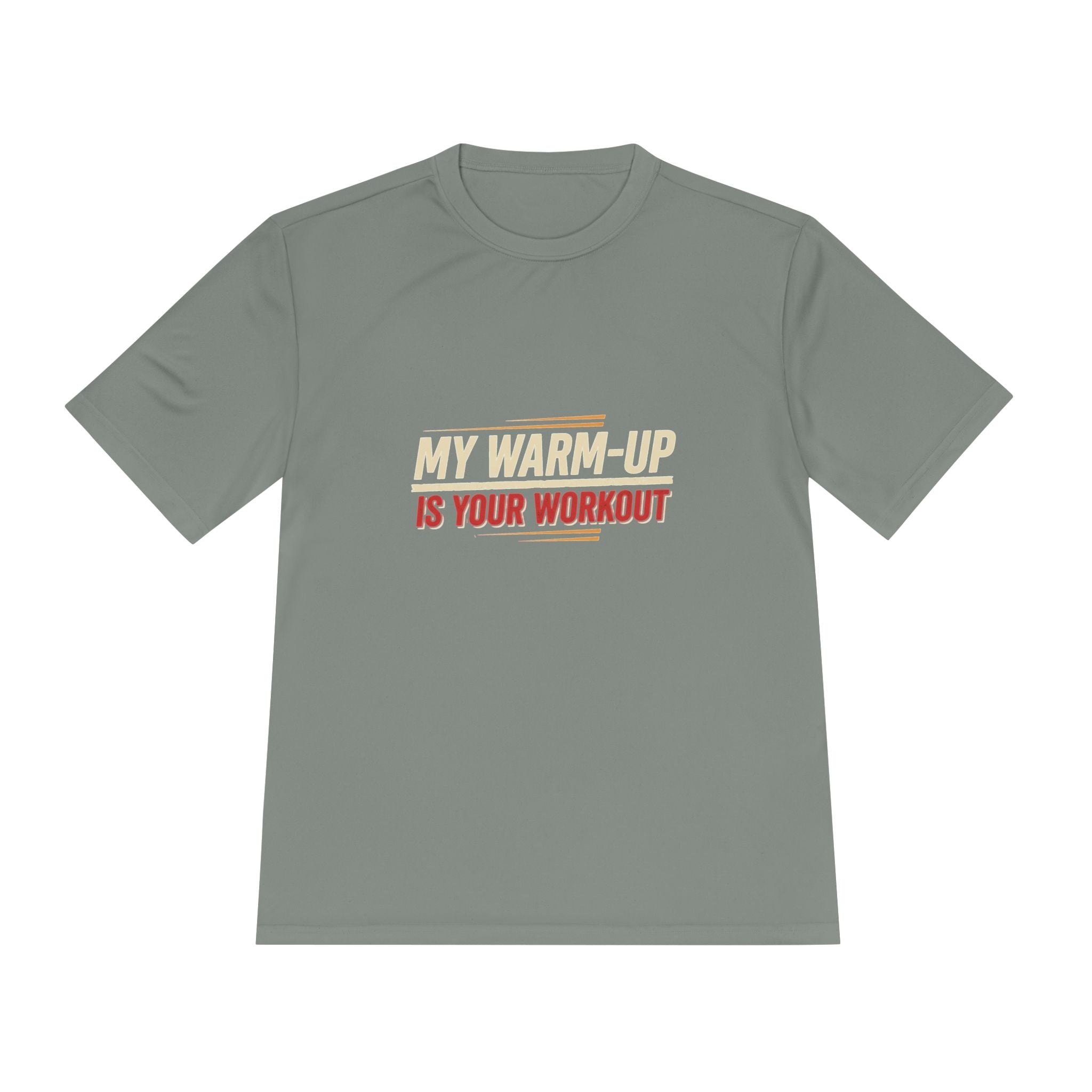 My Warm-Up is Your Workout Unisex Moisture Wicking Tee