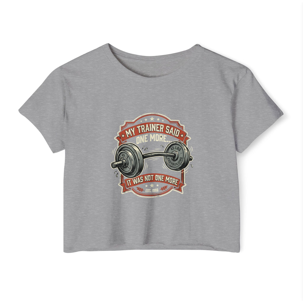 My Trainer Said...Women's Festival Crop Top
