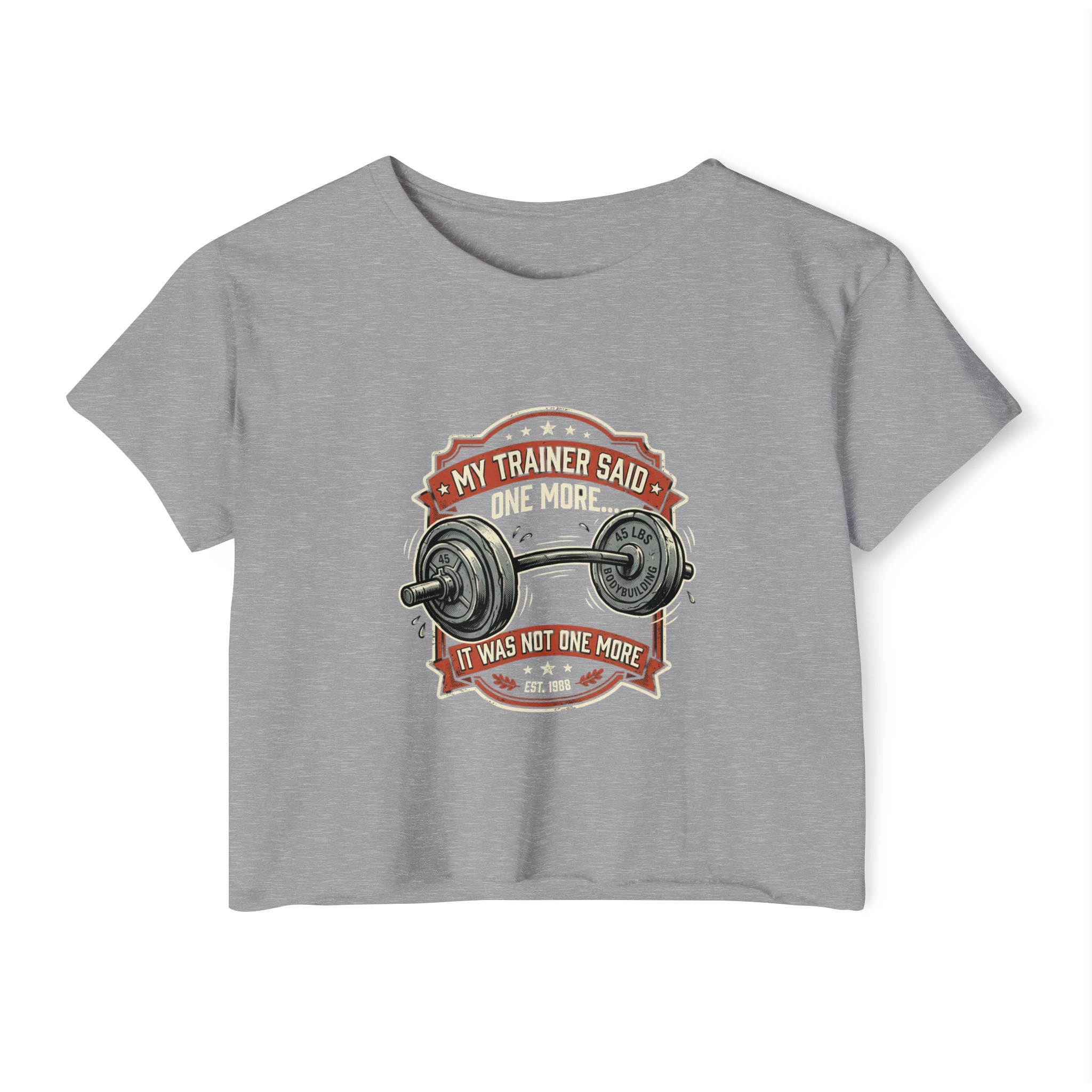 My Trainer Said...Women's Festival Crop Top