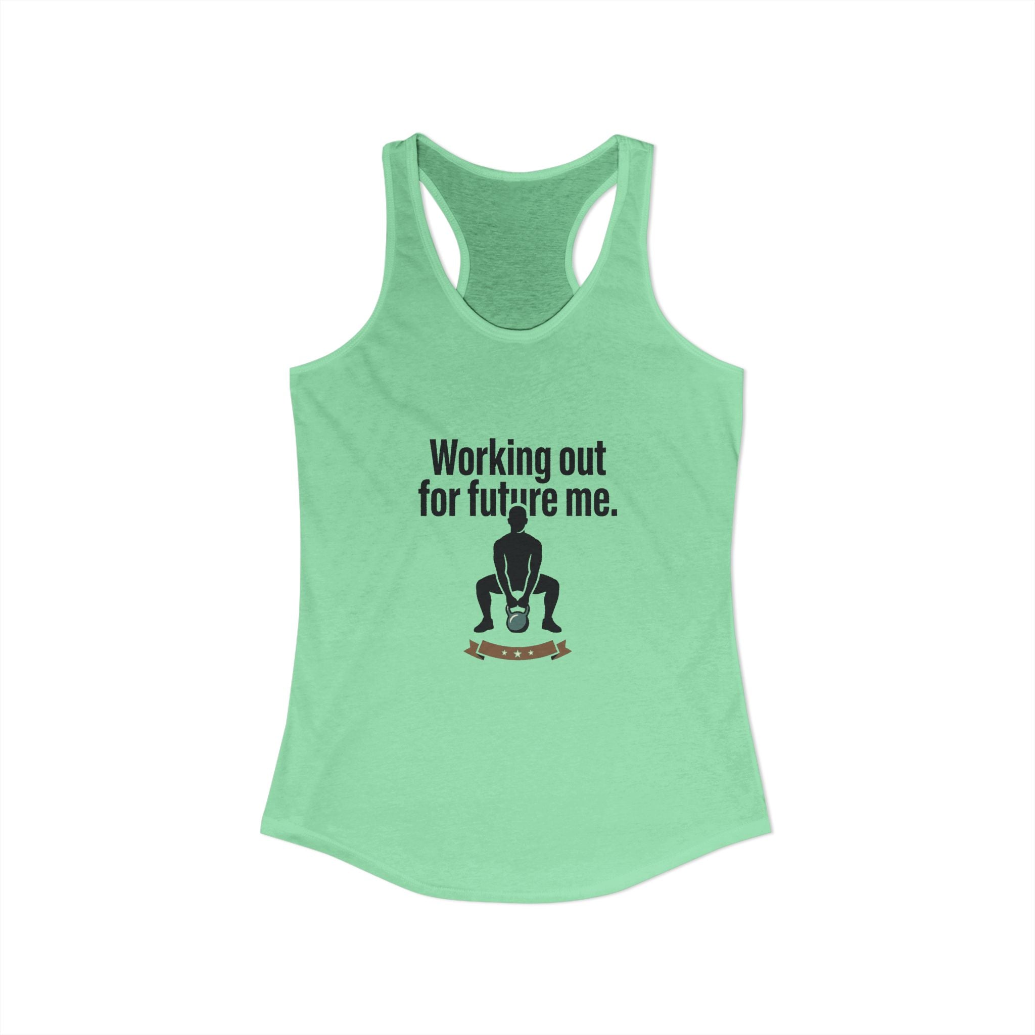 Working Out For Future Me Women's Ideal Racerback Tank