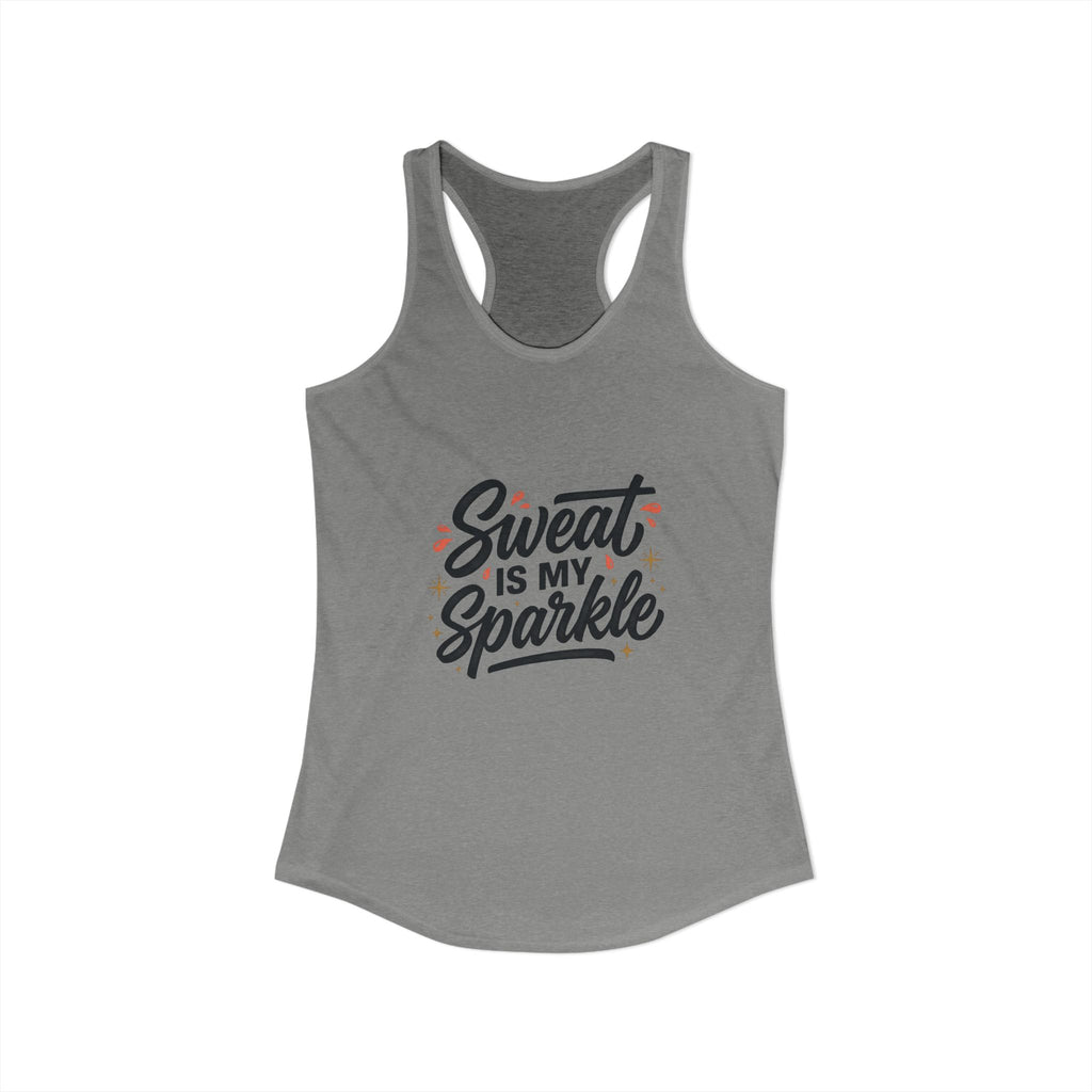 Sweat is My Sparkle Women's Ideal Racerback Tank
