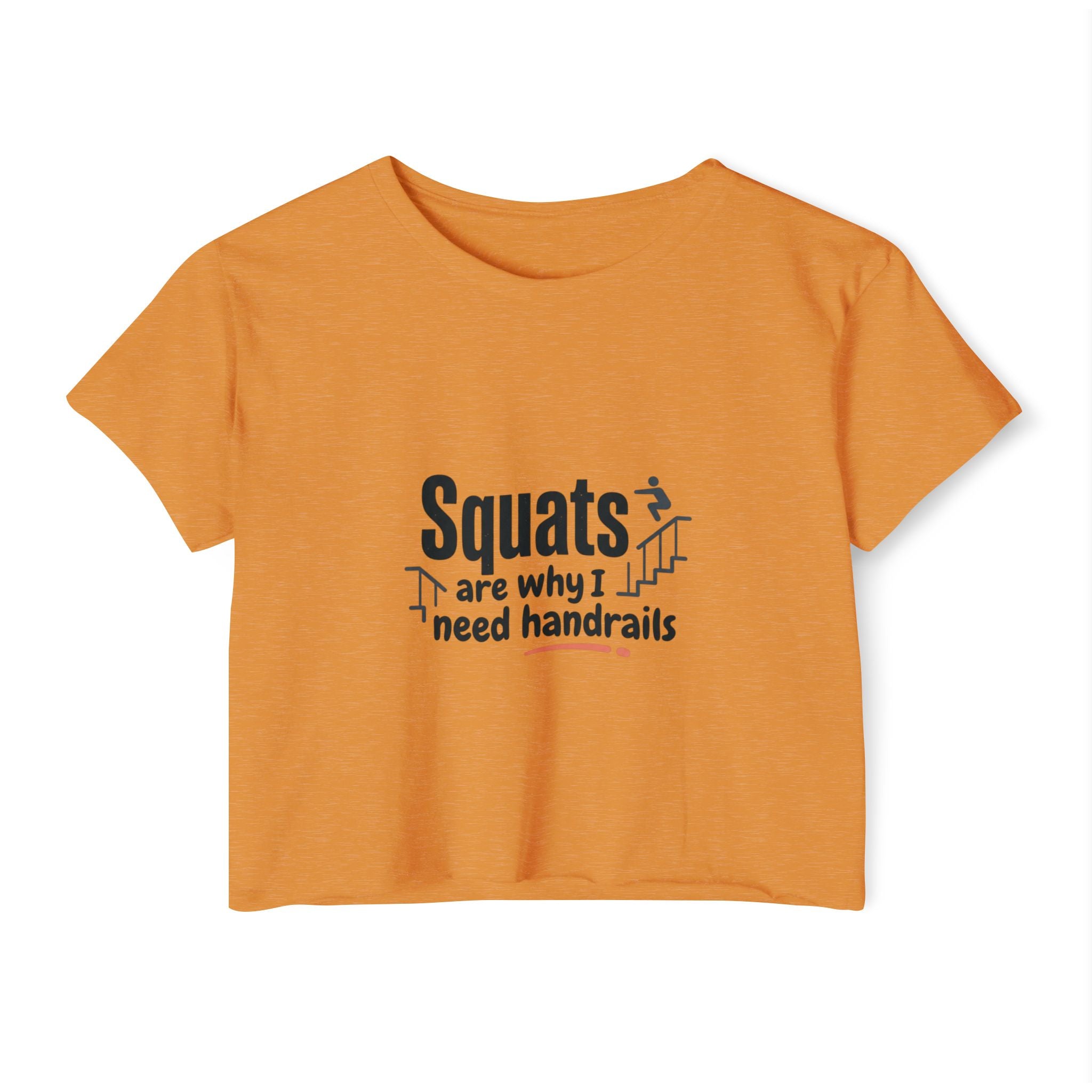 Squats are Why I Need Handrails Women's Festival Crop Top