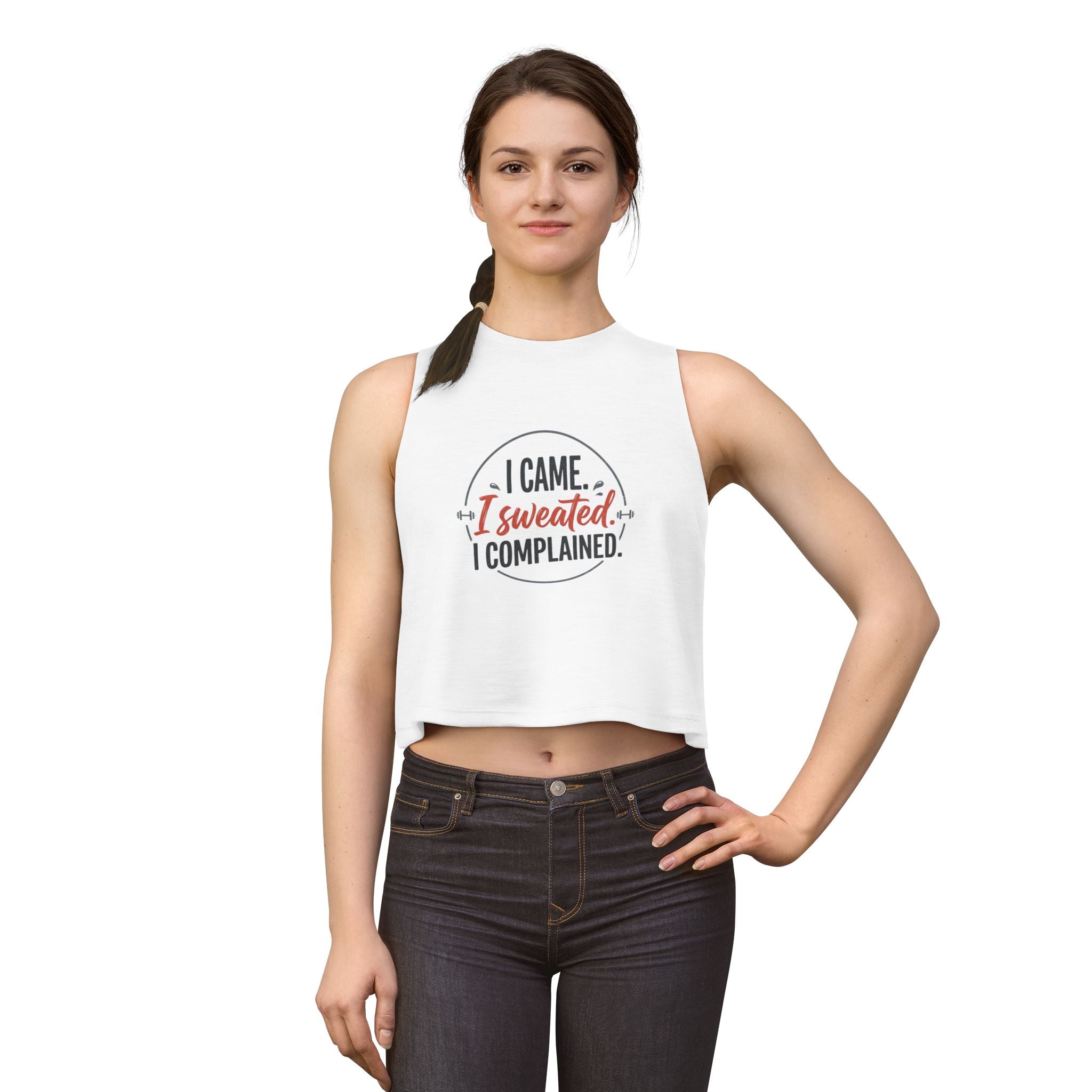I Came I Sweated I Complained Women's Crop Top