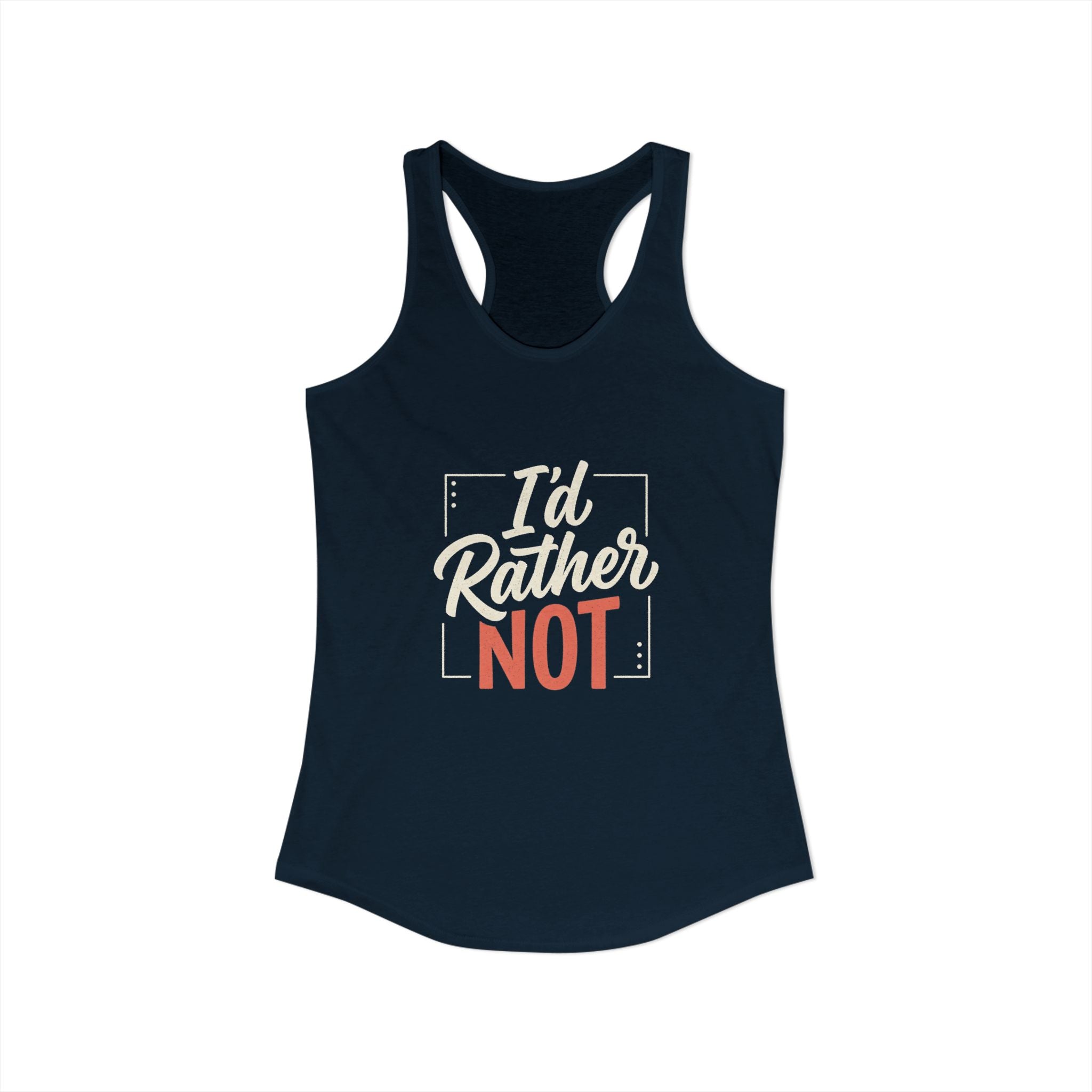 I'd Rather Not Women's Ideal Racerback Tank