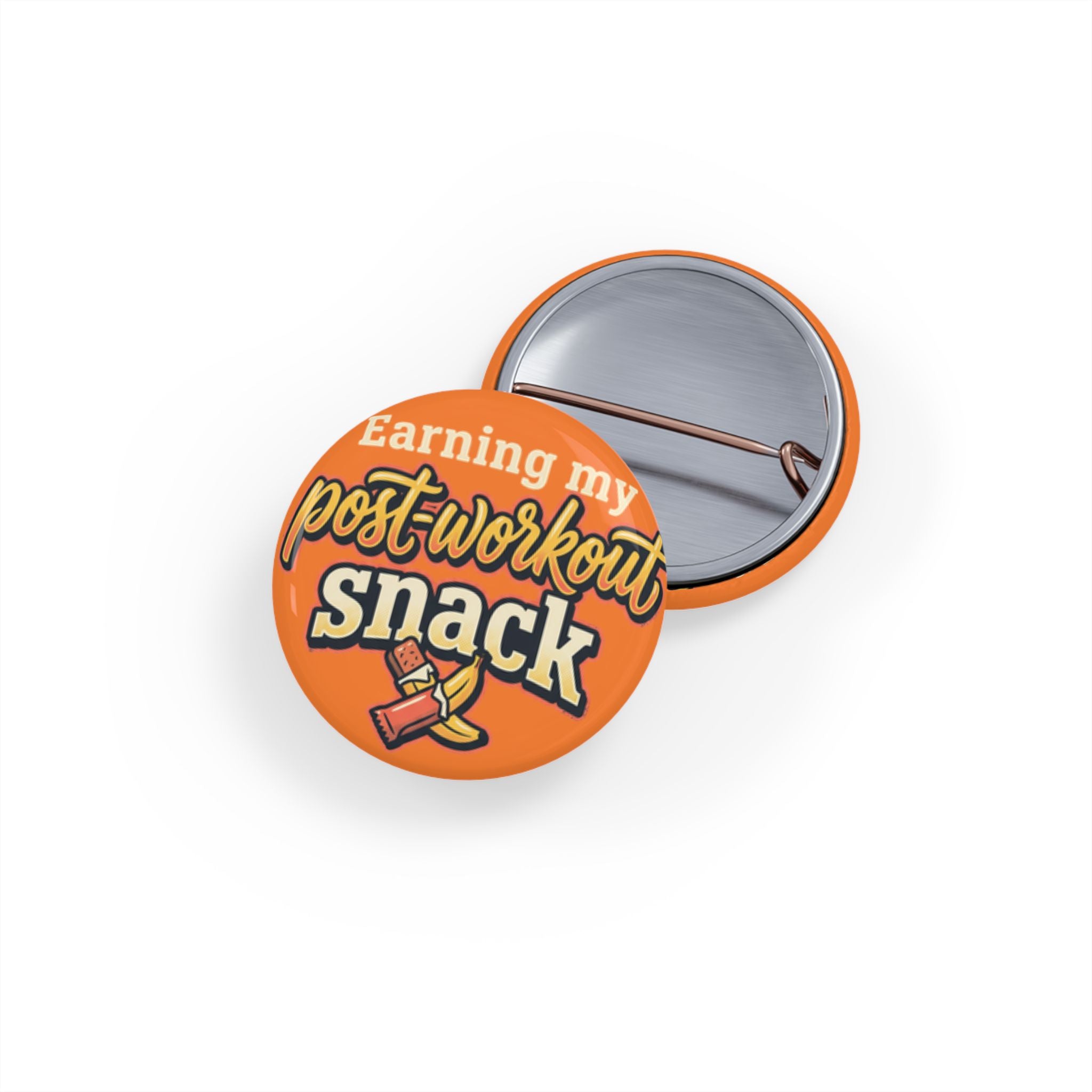 Earning My Post-Workout Snack Round Pins