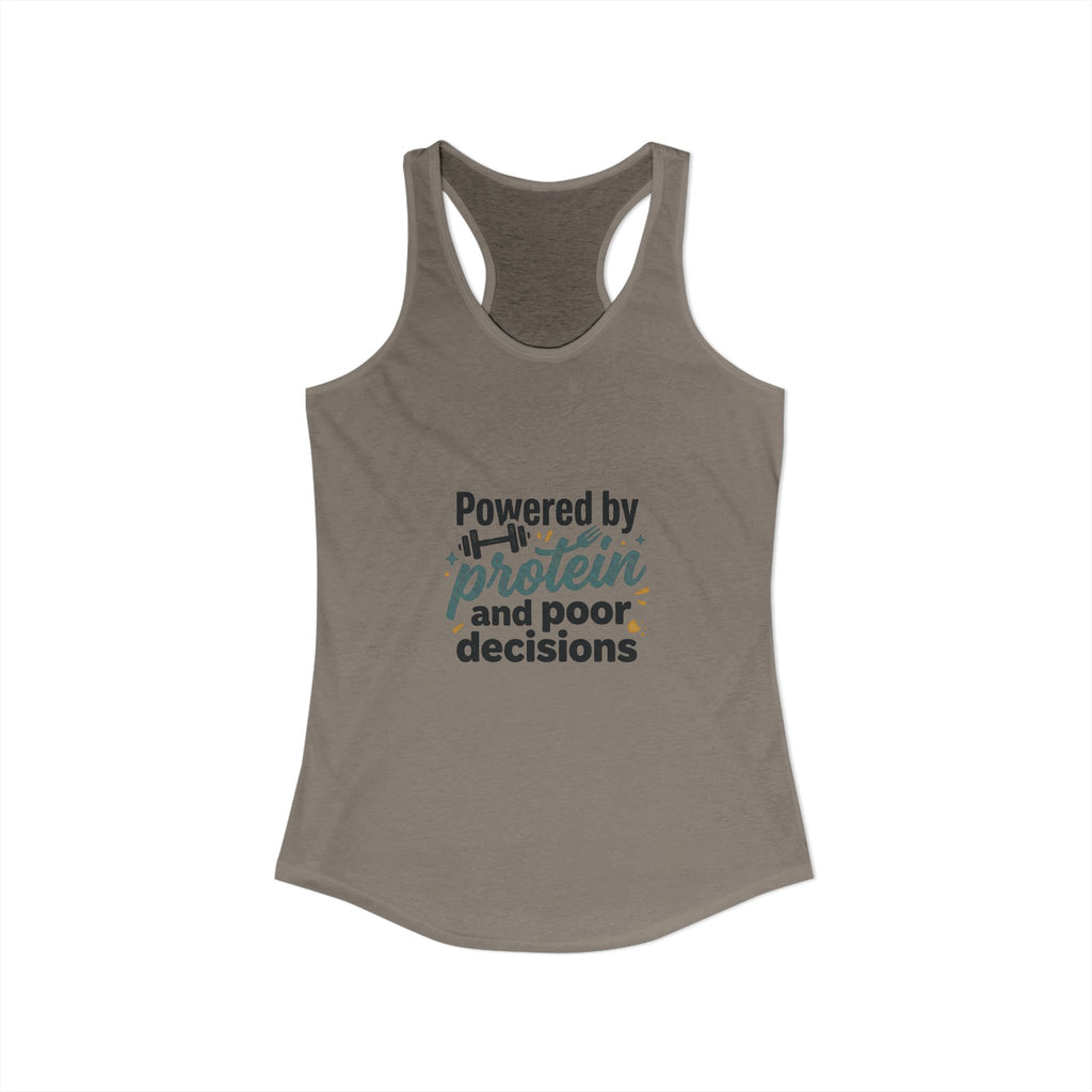 Powered by Protein and Poor Decisions Women's Ideal Racerback Tank