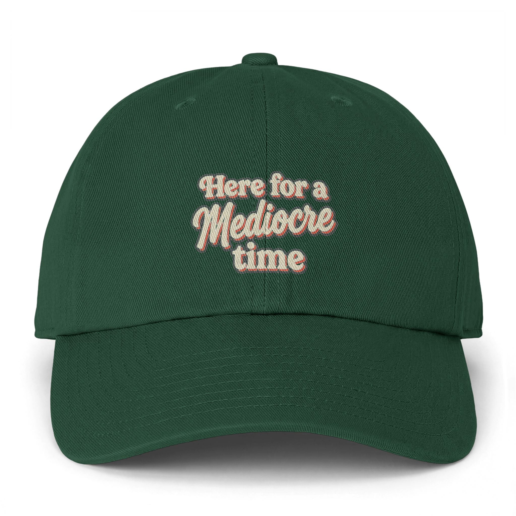 Here for a Mediocre Time Clean Up Cap