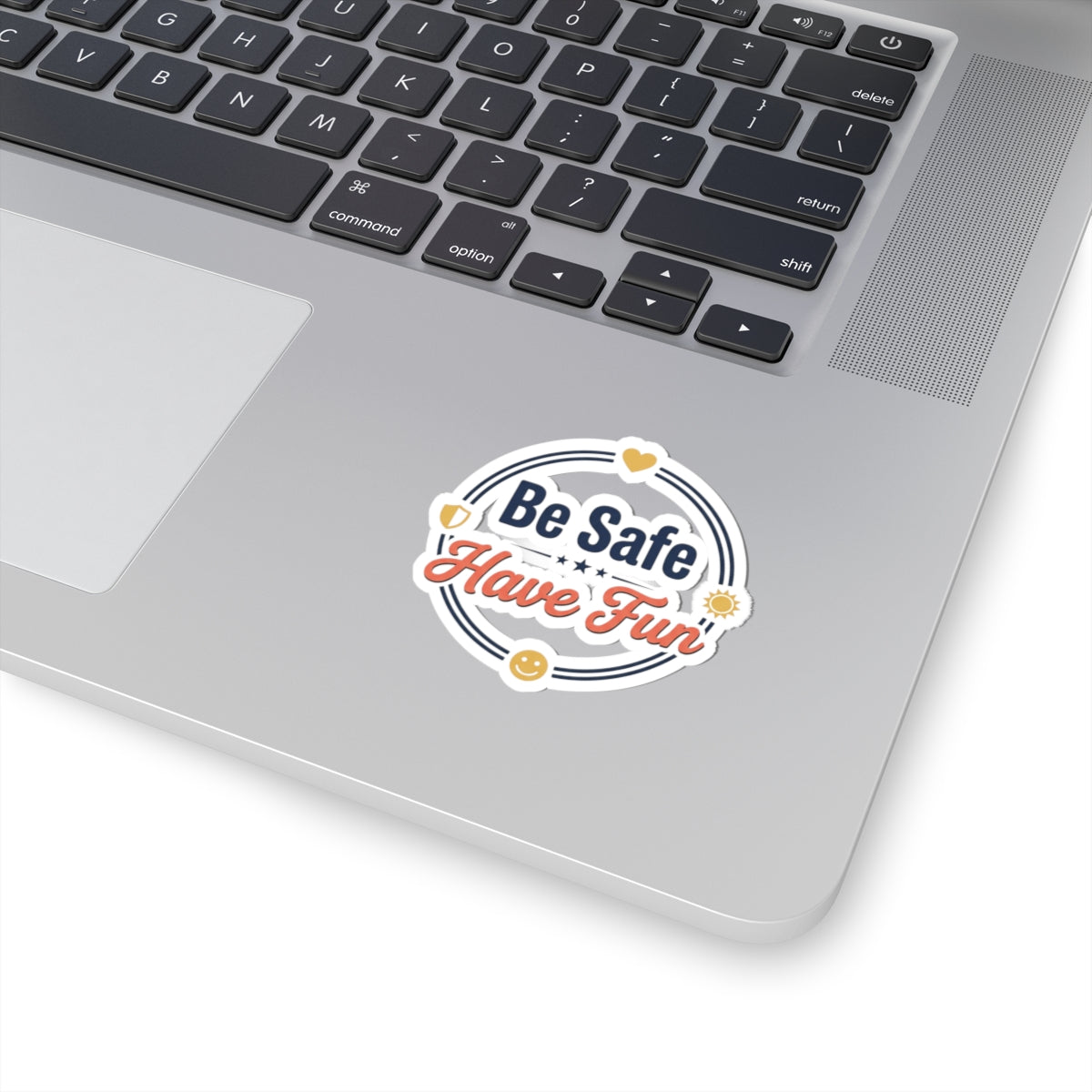 Be Safe Have Fun Kiss-Cut Stickers