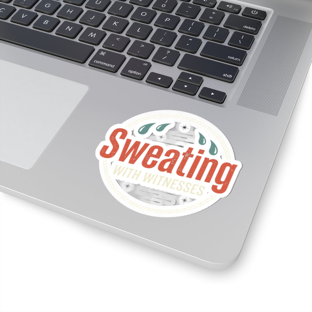Sweating with Witnesses Kiss-Cut Stickers