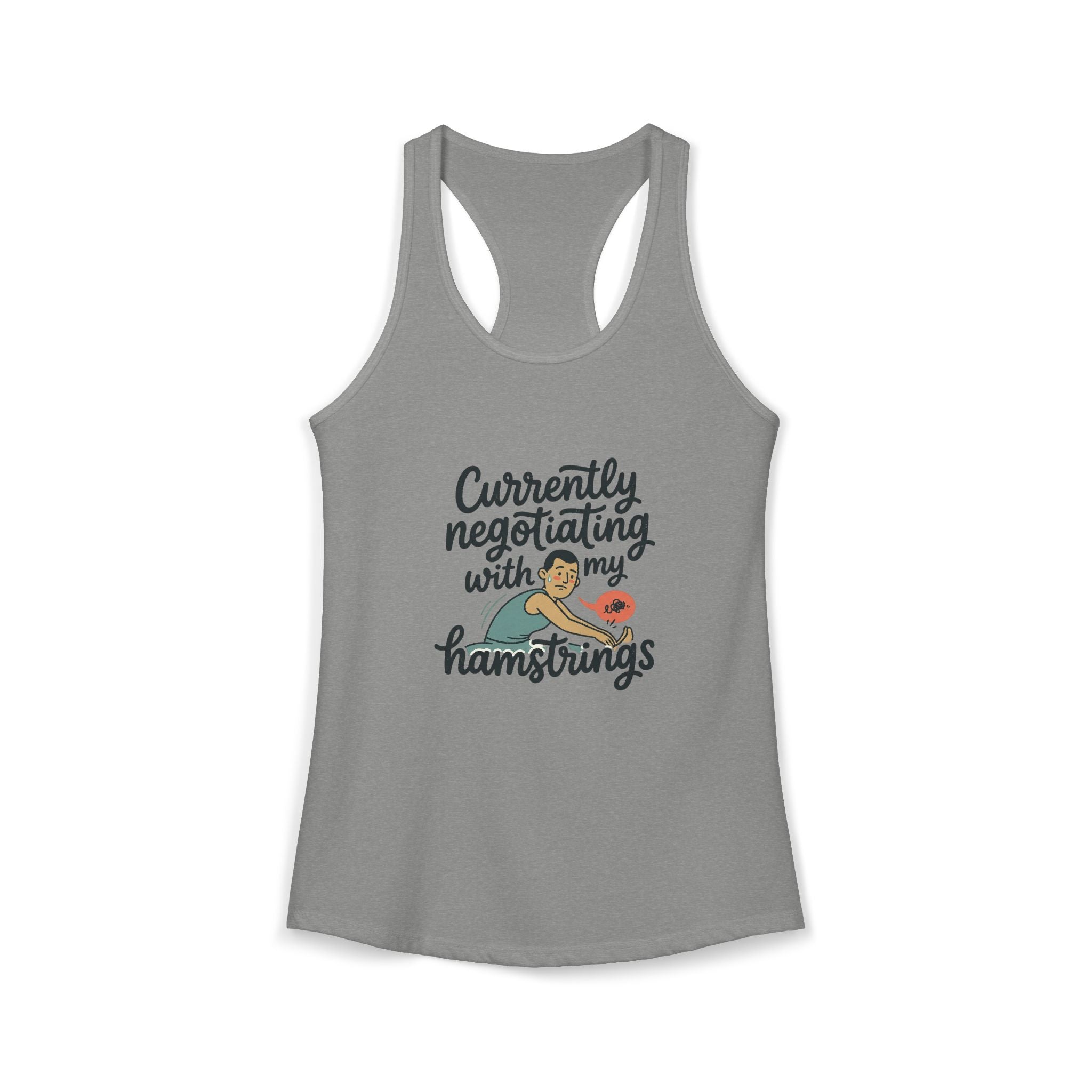 Currently Negotiating with my Hamstrings Women's Ideal Racerback Tank
