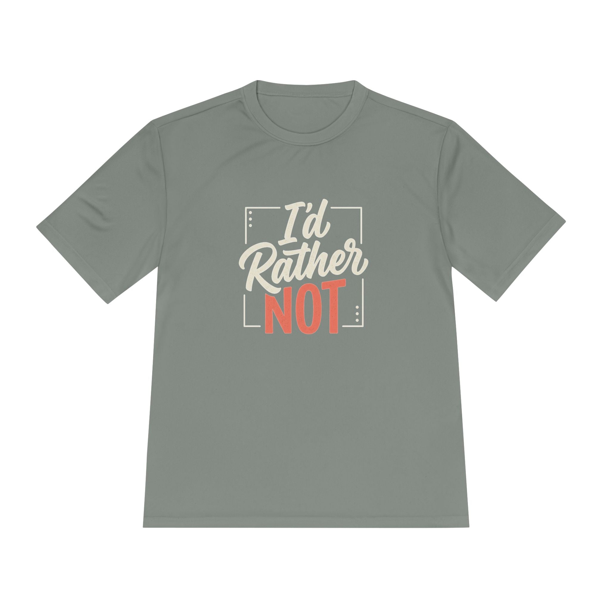 I'd Rather Not Unisex Moisture Wicking Tee