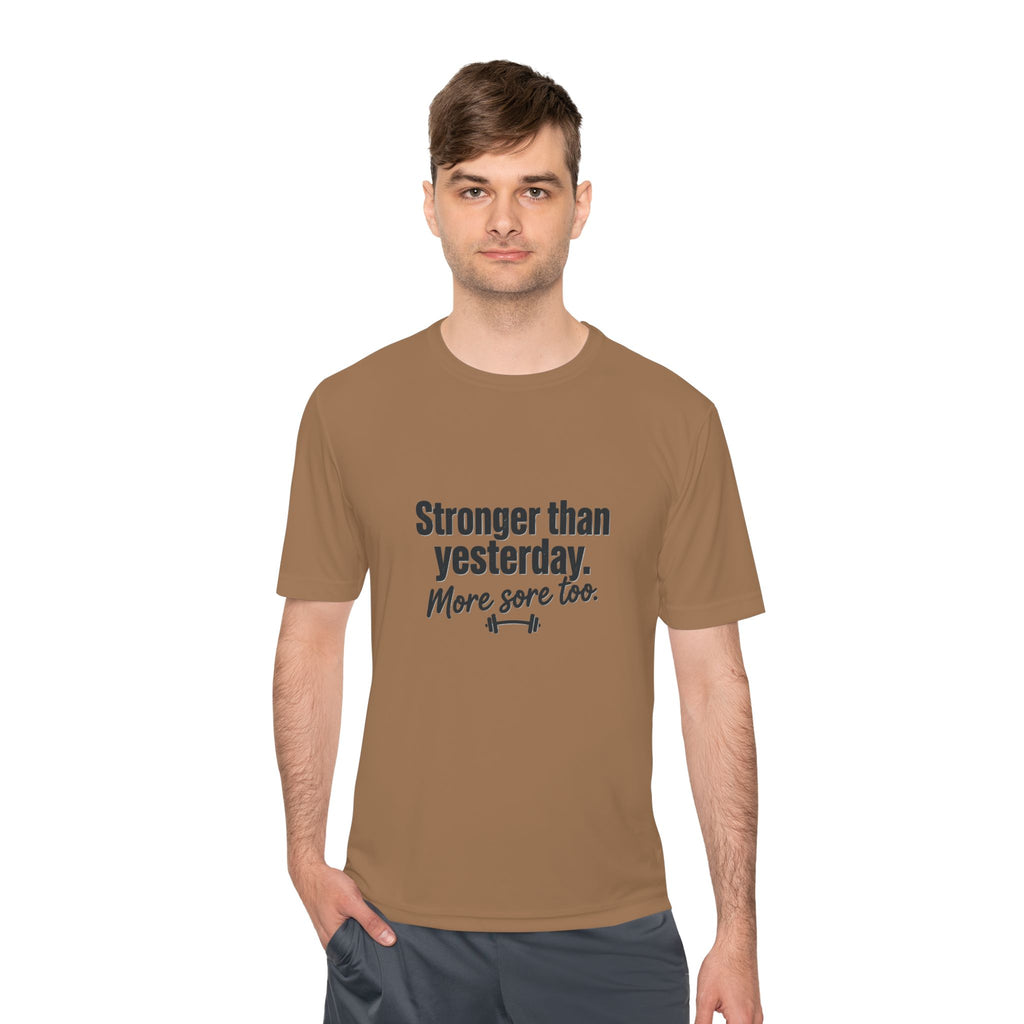 Stronger Than Yesterday More Sore Too Unisex Moisture Wicking Tee