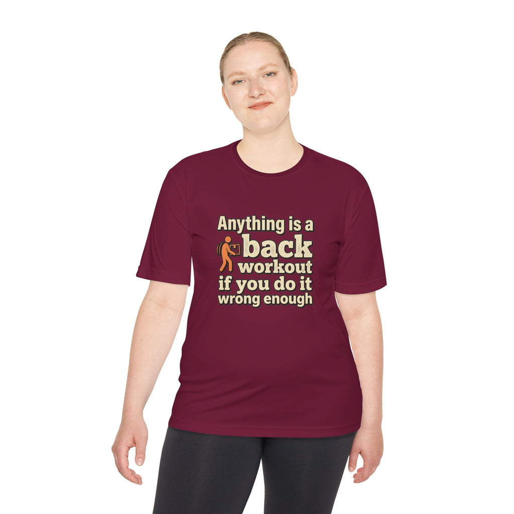 Anything is a Back Workout If You Do It Wrong Enough Unisex Moisture Wicking Tee