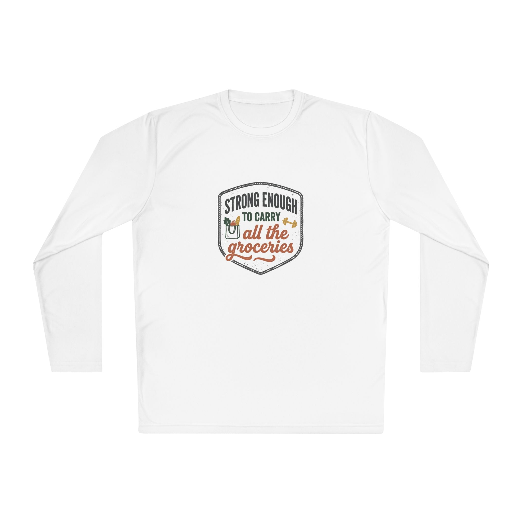 Strong Enough to Carry All the Groceries Unisex Lightweight Long Sleeve Tee