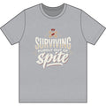Surviving Purely Out of Spite Dri-Power 100% Polyester T-Shirt
