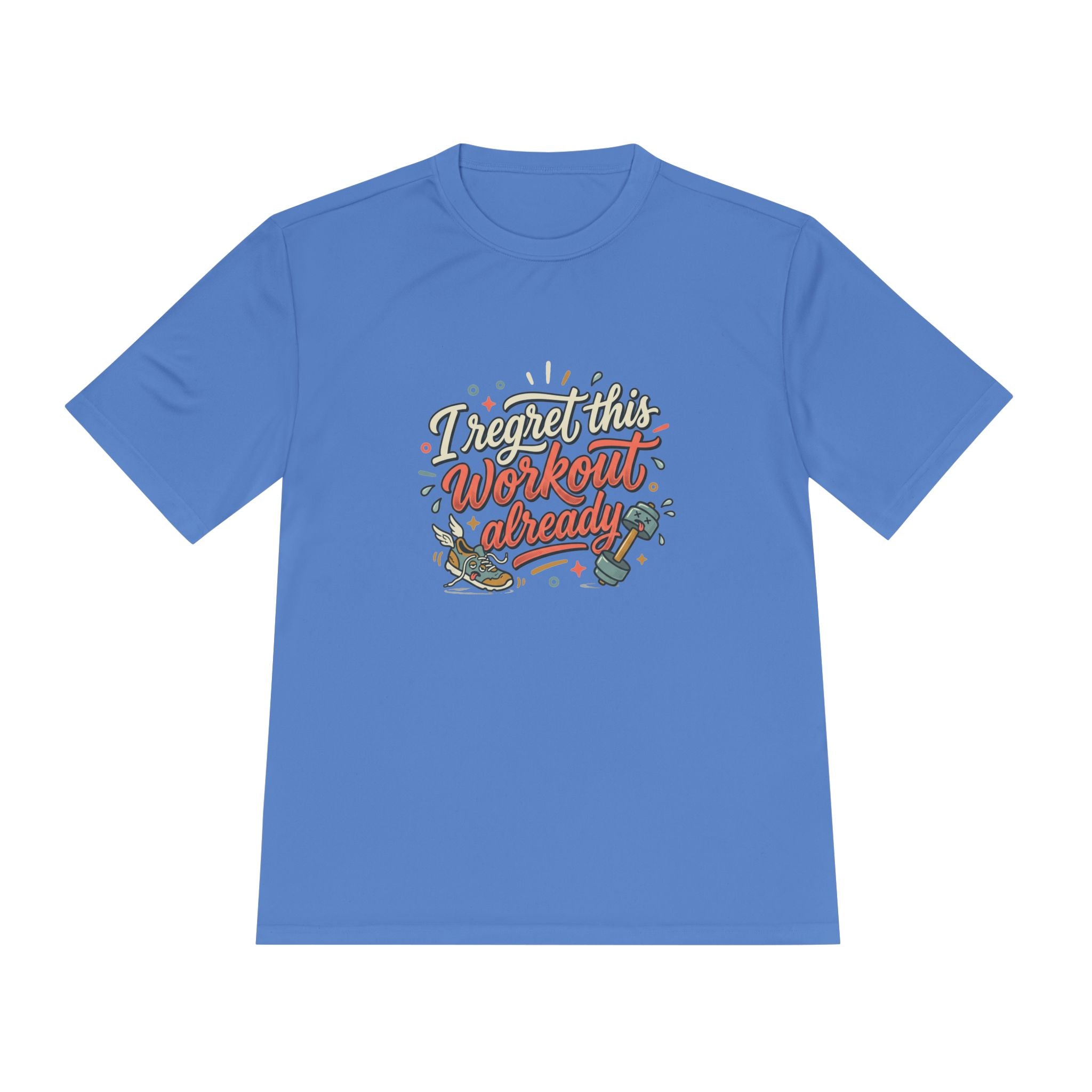 I Regret This Workout Already Unisex Moisture Wicking Tee