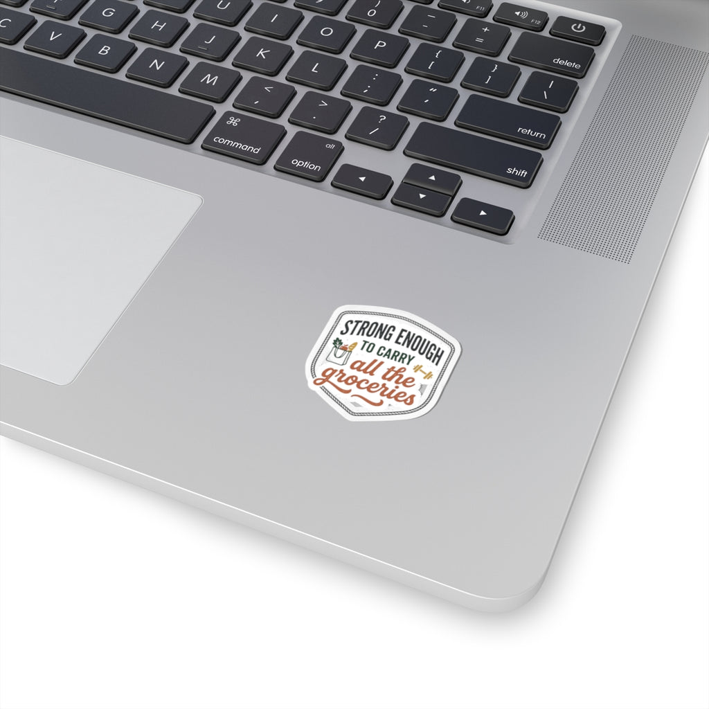 Strong Enough to Carry All the Groceries Kiss-Cut Stickers