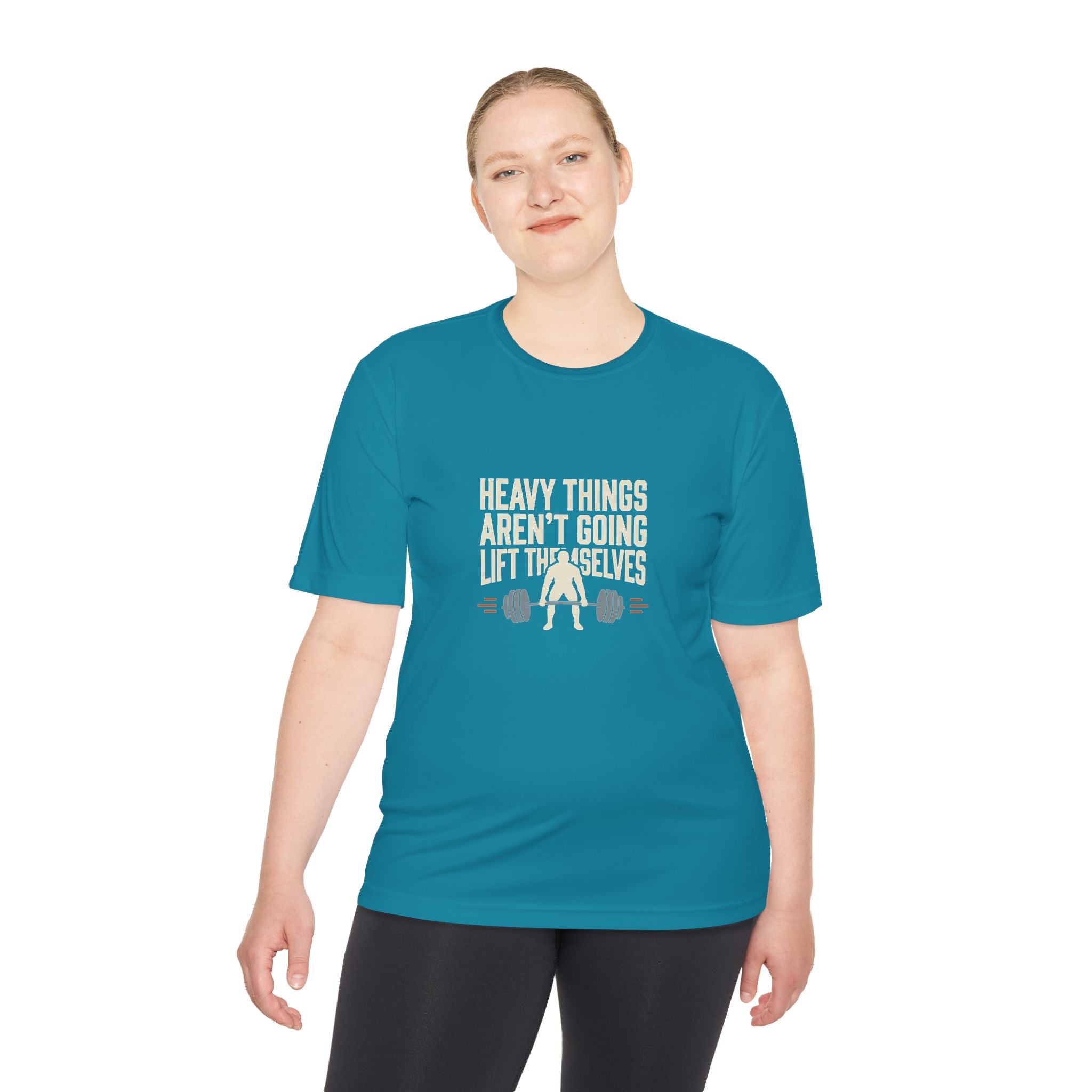 Heavy Things Aren't Going to Lift Themselves Unisex Moisture Wicking Tee