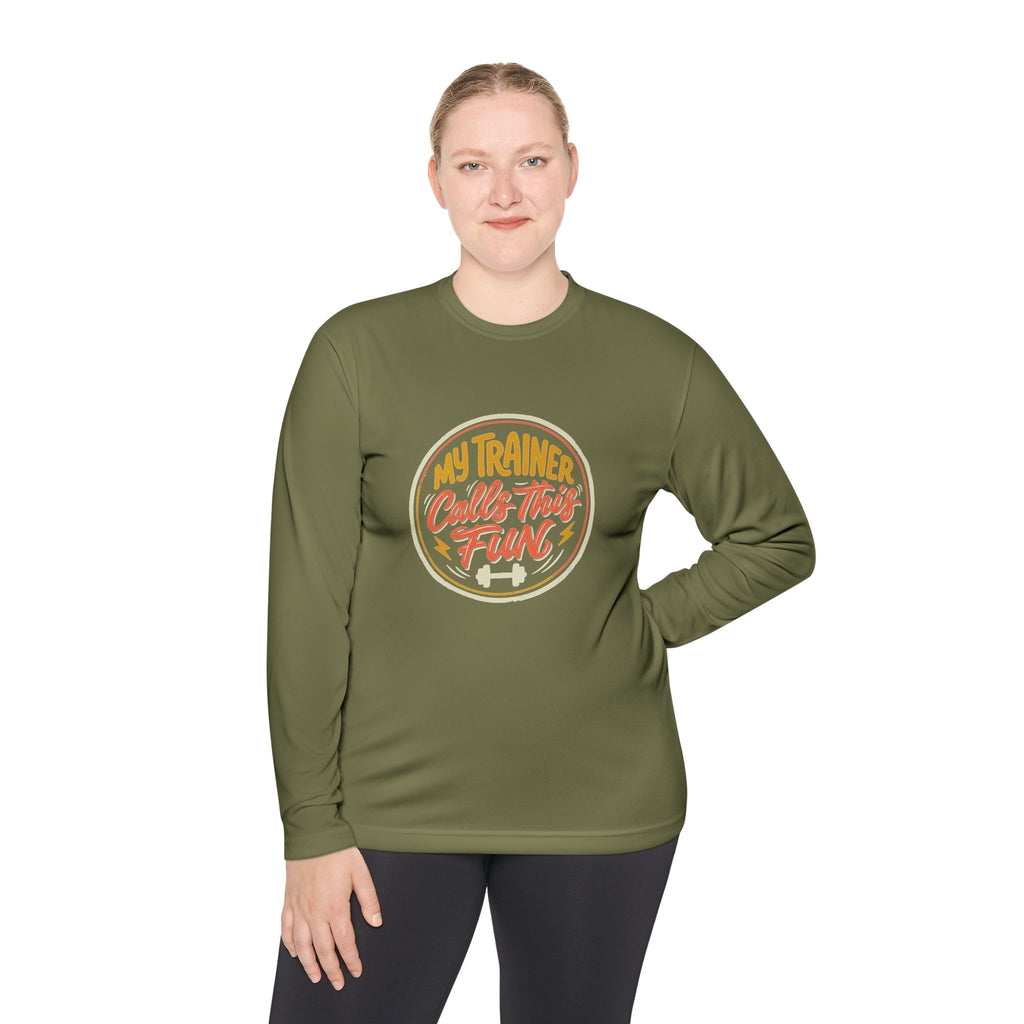 My Trainer Calls This Fun Unisex Lightweight Long Sleeve Tee