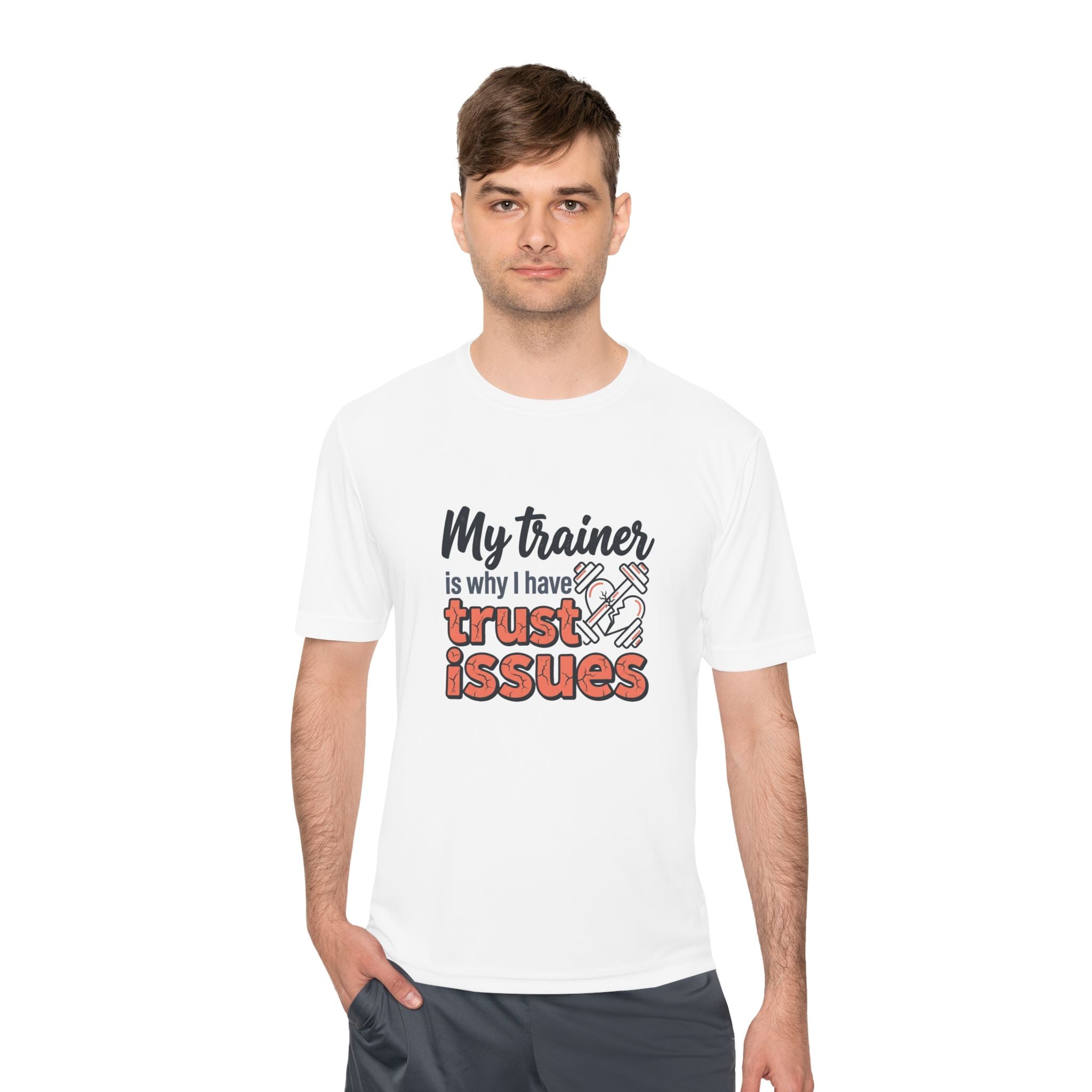 My Trainer is Why I Have Trust Issues Unisex Moisture Wicking Tee